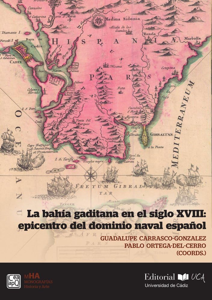 Libro: La bahía gaditana en el siglo XVIII: epicentro del dominio naval español