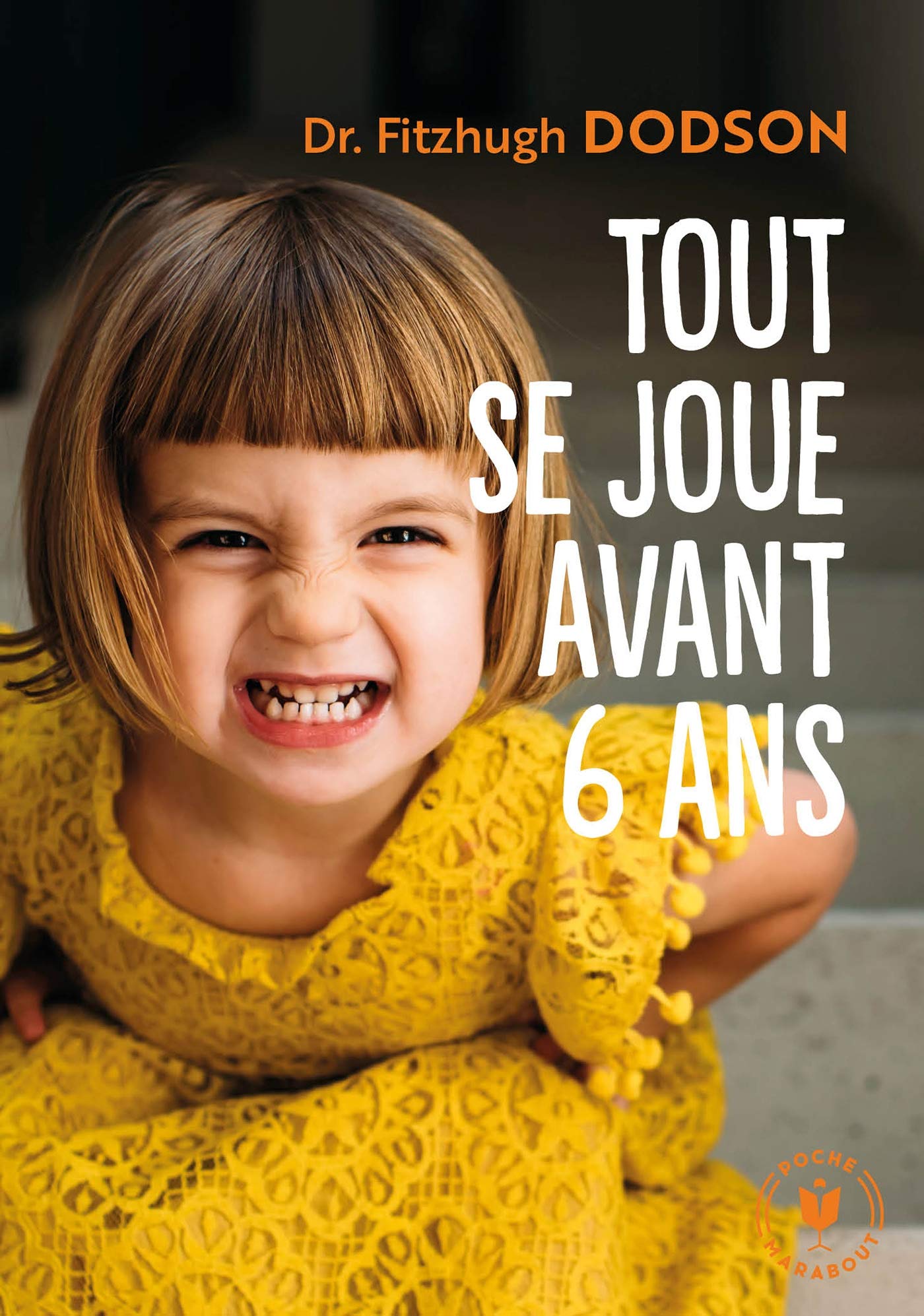 Libro: Tout se joue avant avant 6 ans: How to parent: 31548