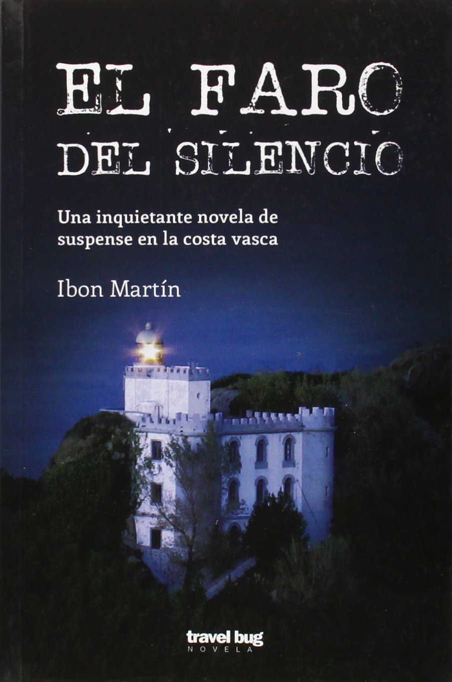 Libro: El Faro Del Silencio, Colección Novela Travel Bug (SIN COLECCION)
