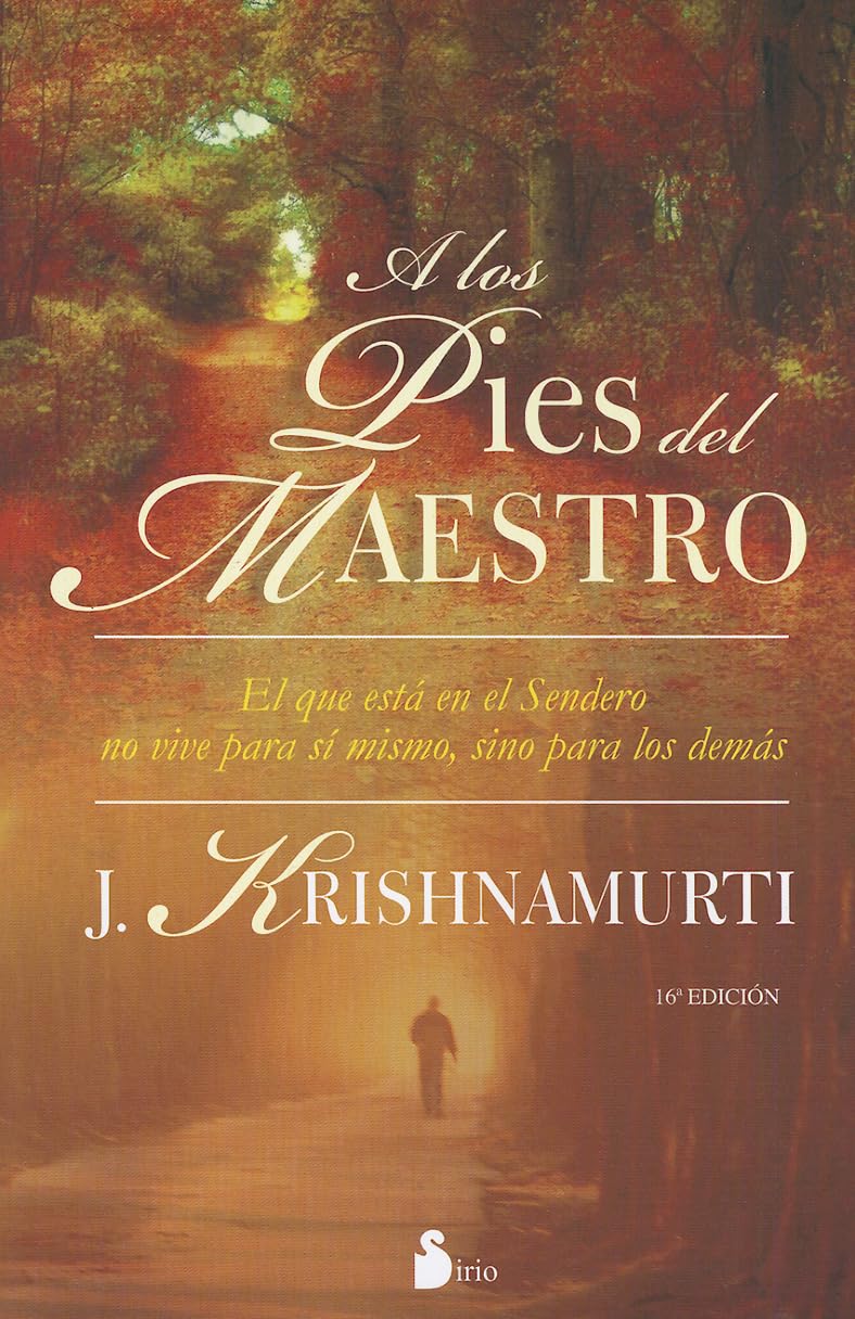 Libro: A LOS PIES DEL MAESTRO: EL QUE ESTA EN EL SENDERO NO VIE PARA SI MISMO, SINO PARA LOS DEMAS (2012)