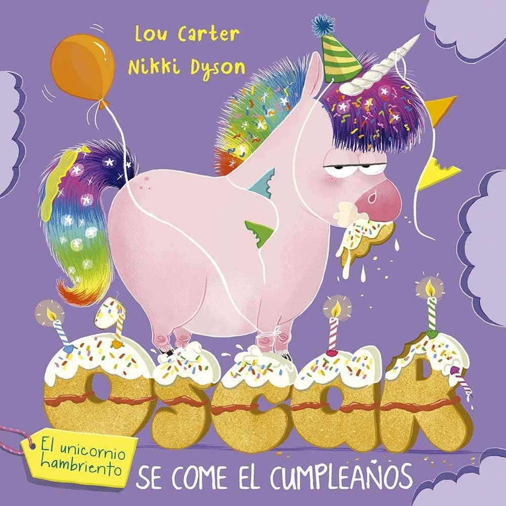 Libro: Óscar el unicornio hambriento se come el cumpleaños (Spanish Edition)