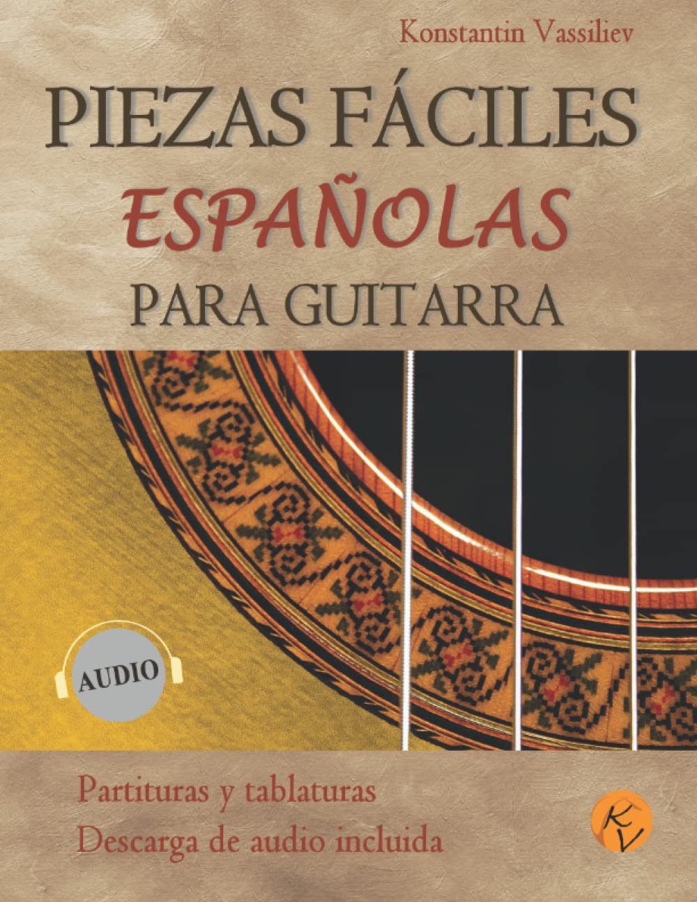Libro: Piezas fáciles españolas para guitarra: Partituras y tablaturas, Descarga de audio incluida. (PARTITURAS Y TABLATURAS PARA GUITARRA) (Spanish Edition)