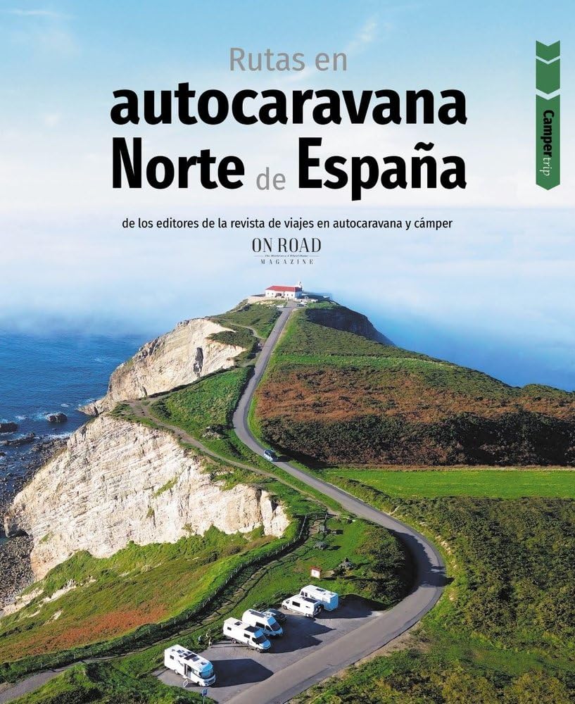Rutas en autocaravana por el norte de España (Guías Singulares)