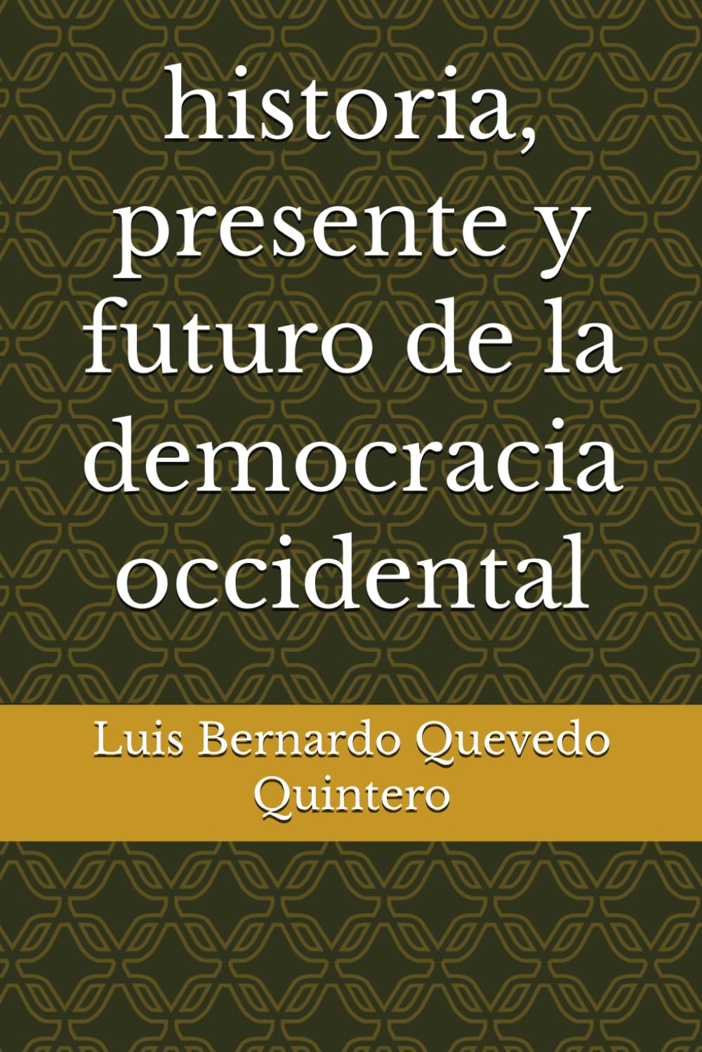 Libro: historia, presente y futuro de la democracia occidental