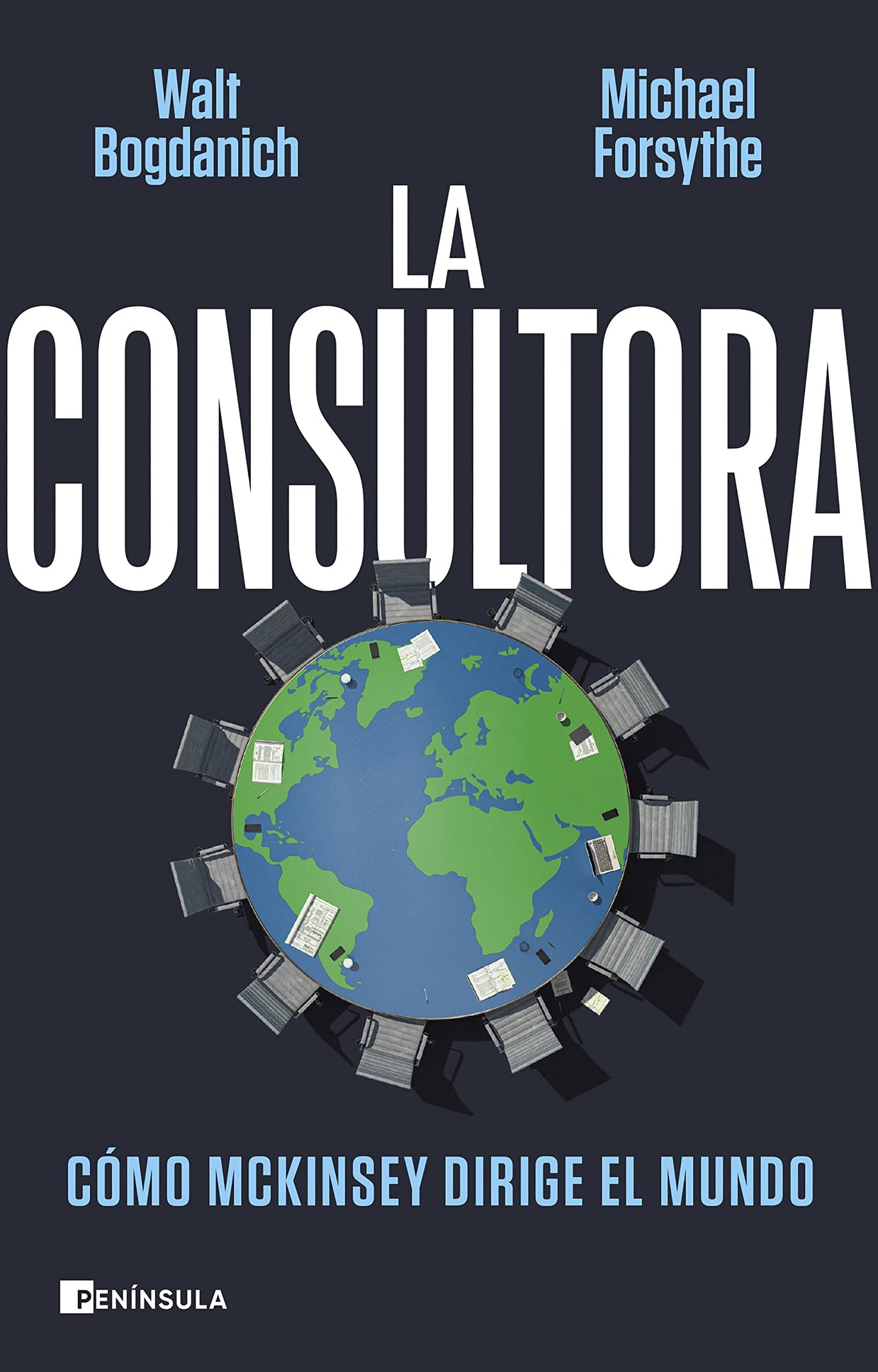 Libro: La consultora: Cómo McKinsey dirige el mundo