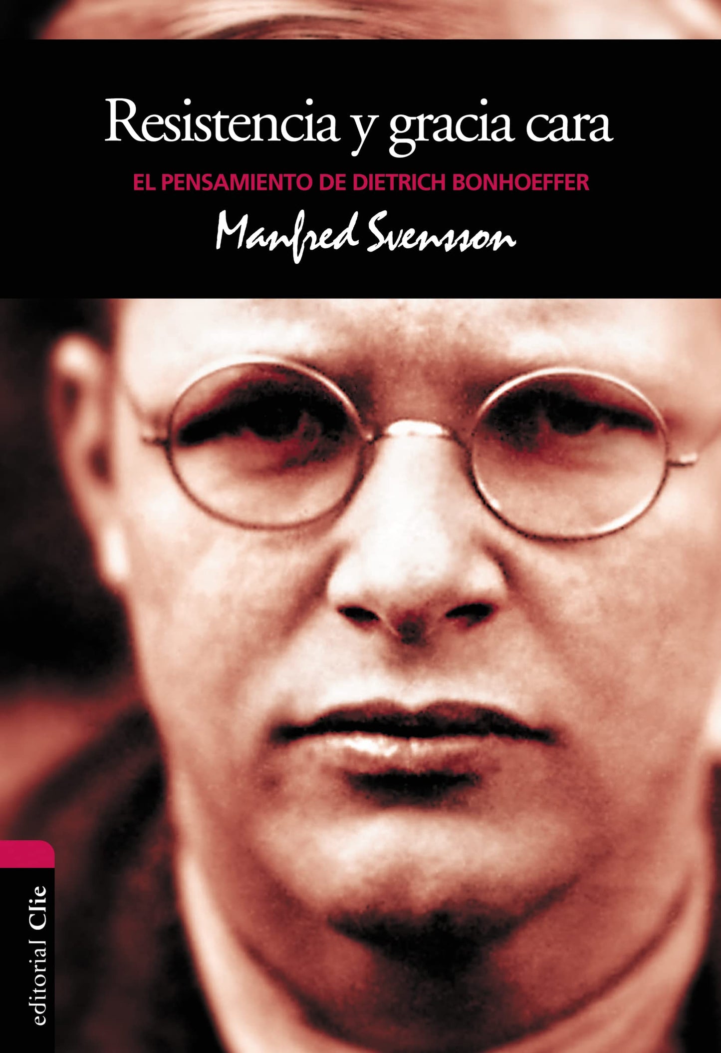 Libro: Resistencia y gracia cara: El pensamiento de Dietrich Bonhoeffer