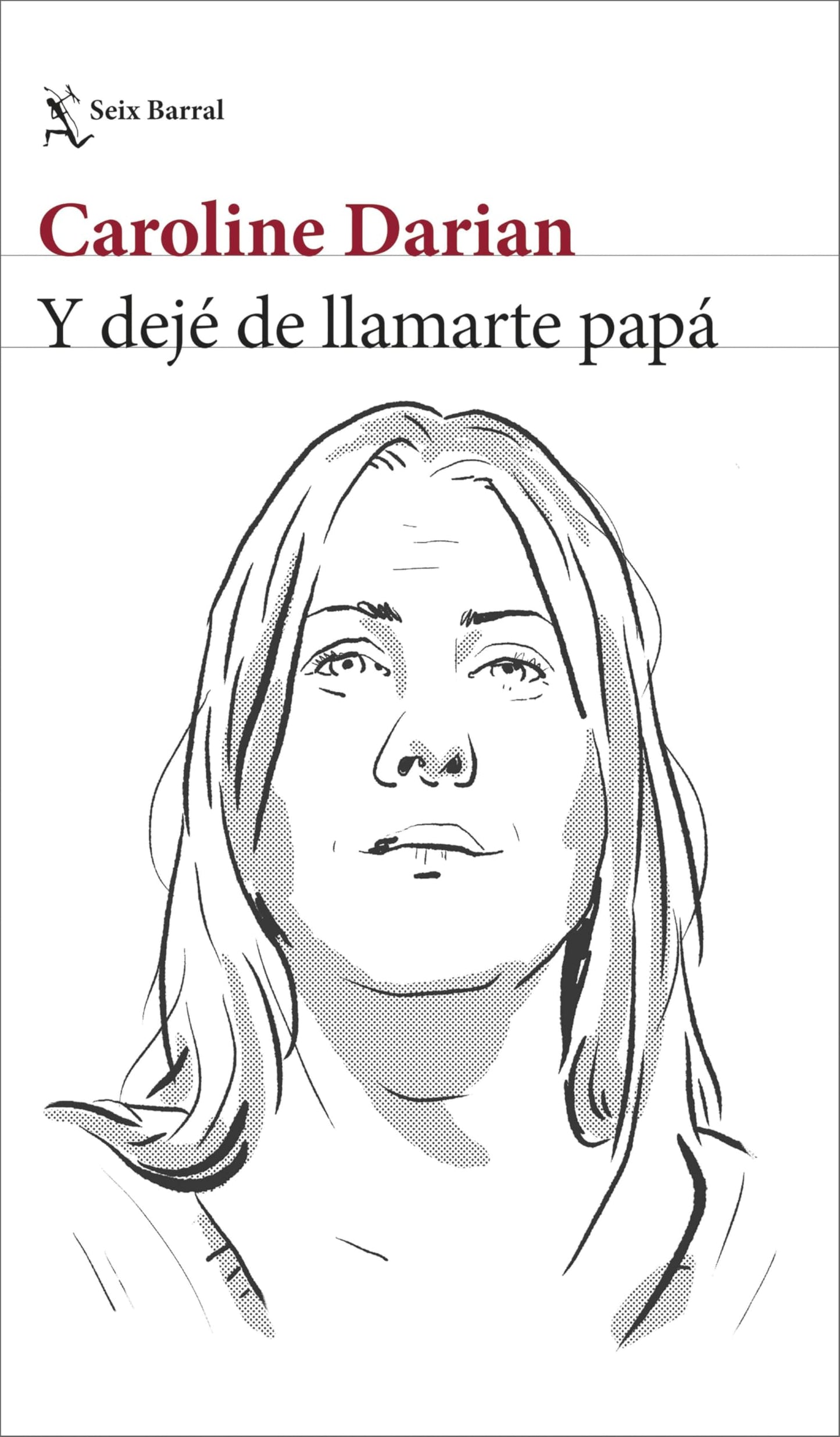 Libro: Y dejé de llamarte papá (Los Tres Mundos)