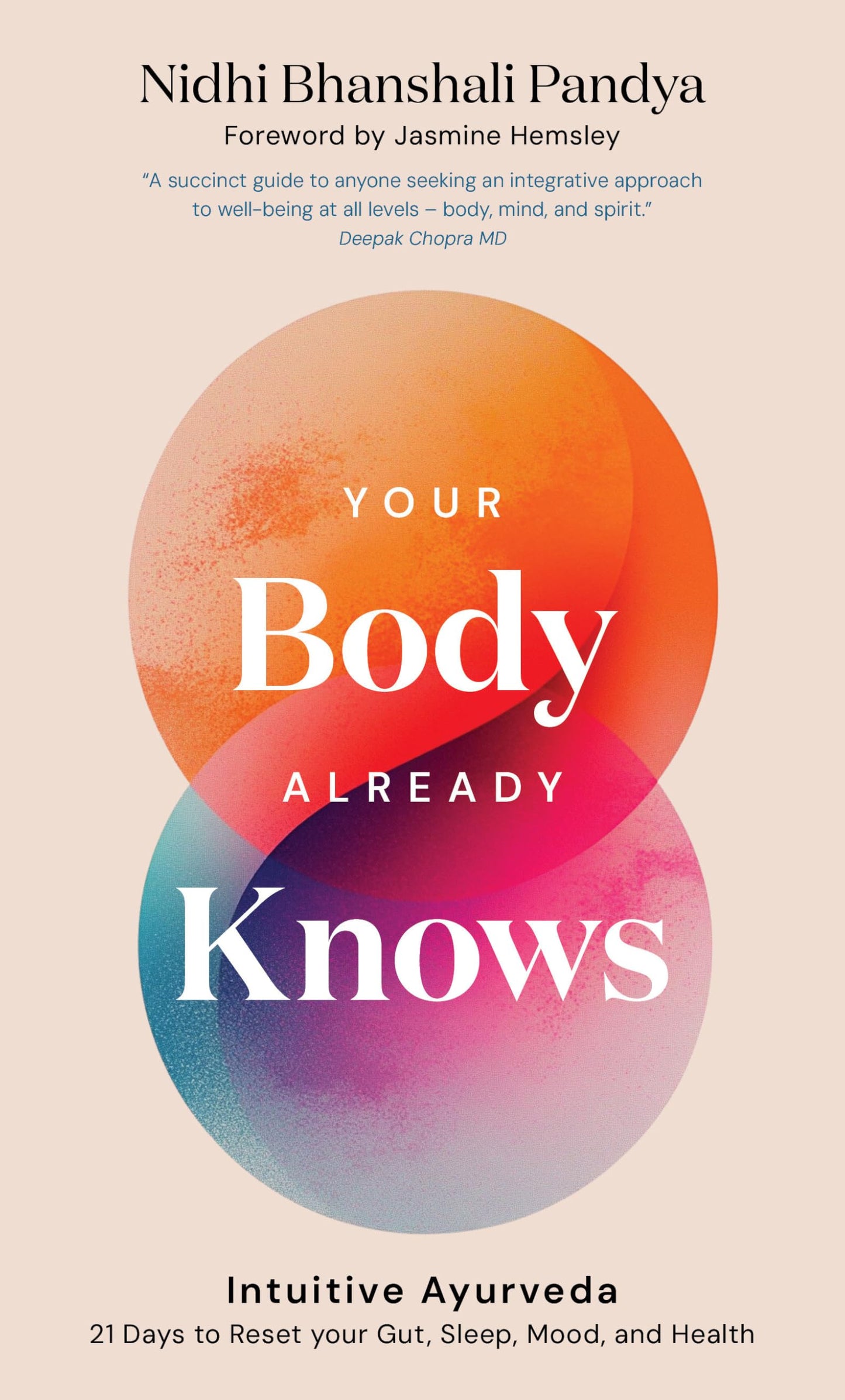 Libro: Your Body Already Knows: Intuitive Ayurveda 21 Days to Reset your Gut, Sleep, Mood, and Health