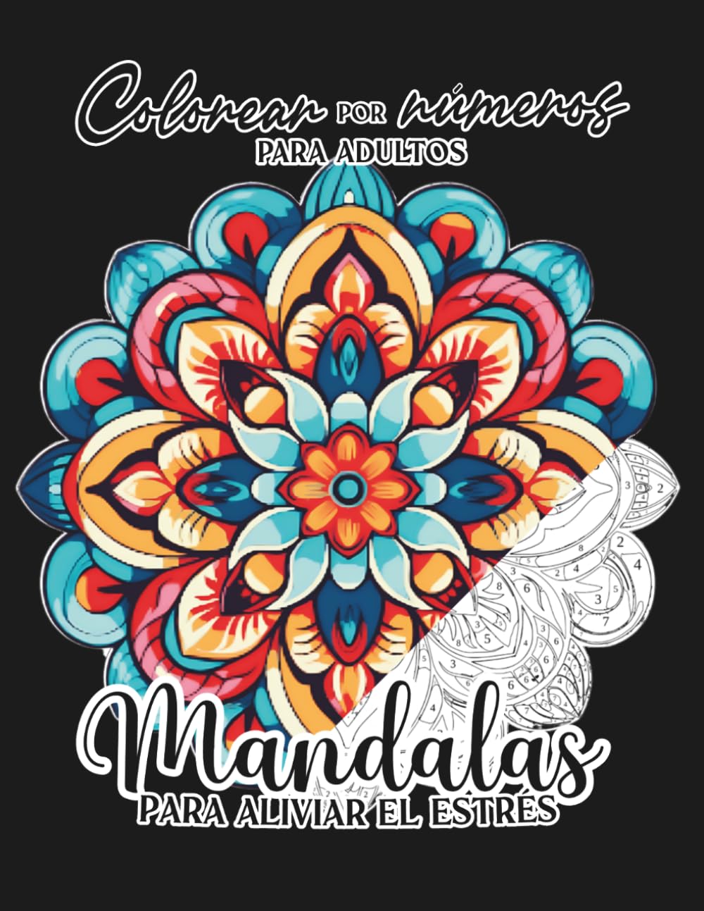 Libro: Colorear por Números para Adultos: Mandalas para Aliviar el Estrés