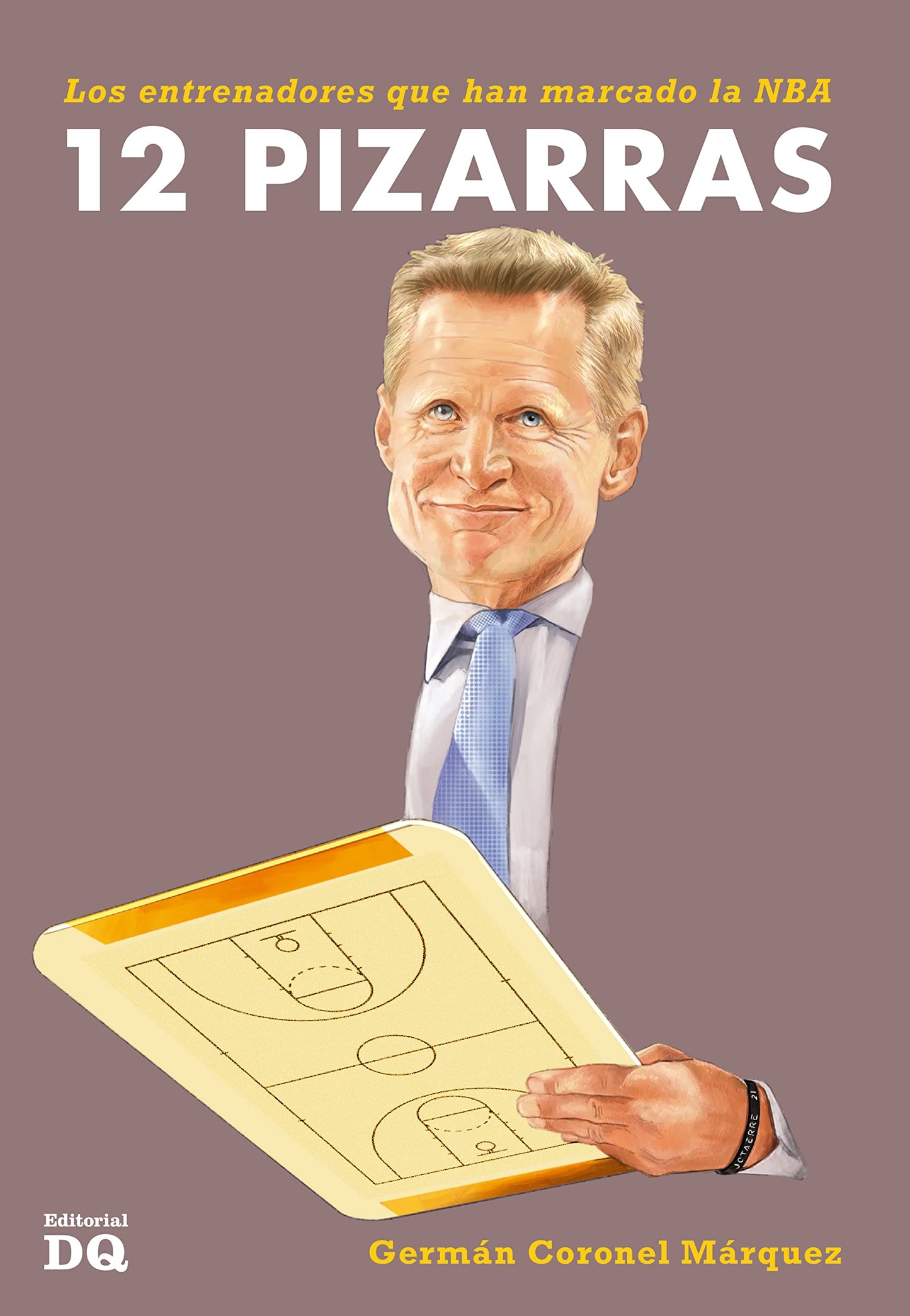 Libro: 12 Pizarras. Los Entrenadores Que Han Marcado La Nba