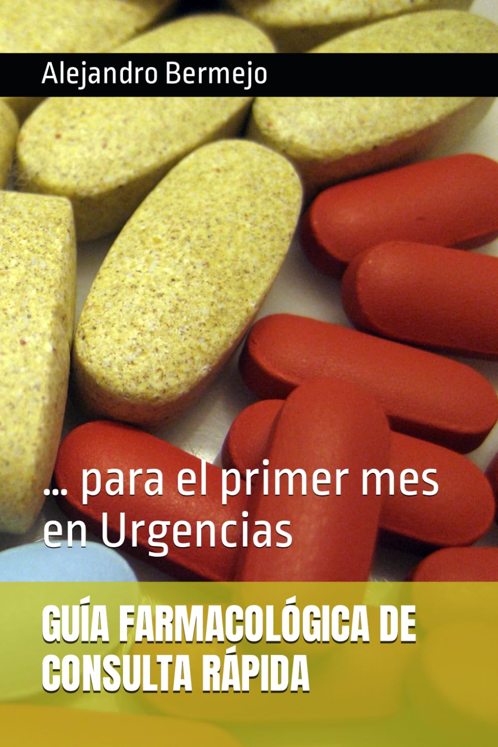 Libro: GUÍA FARMACOLÓGICA DE CONSULTA RÁPIDA: … para el primer mes en Urgencias