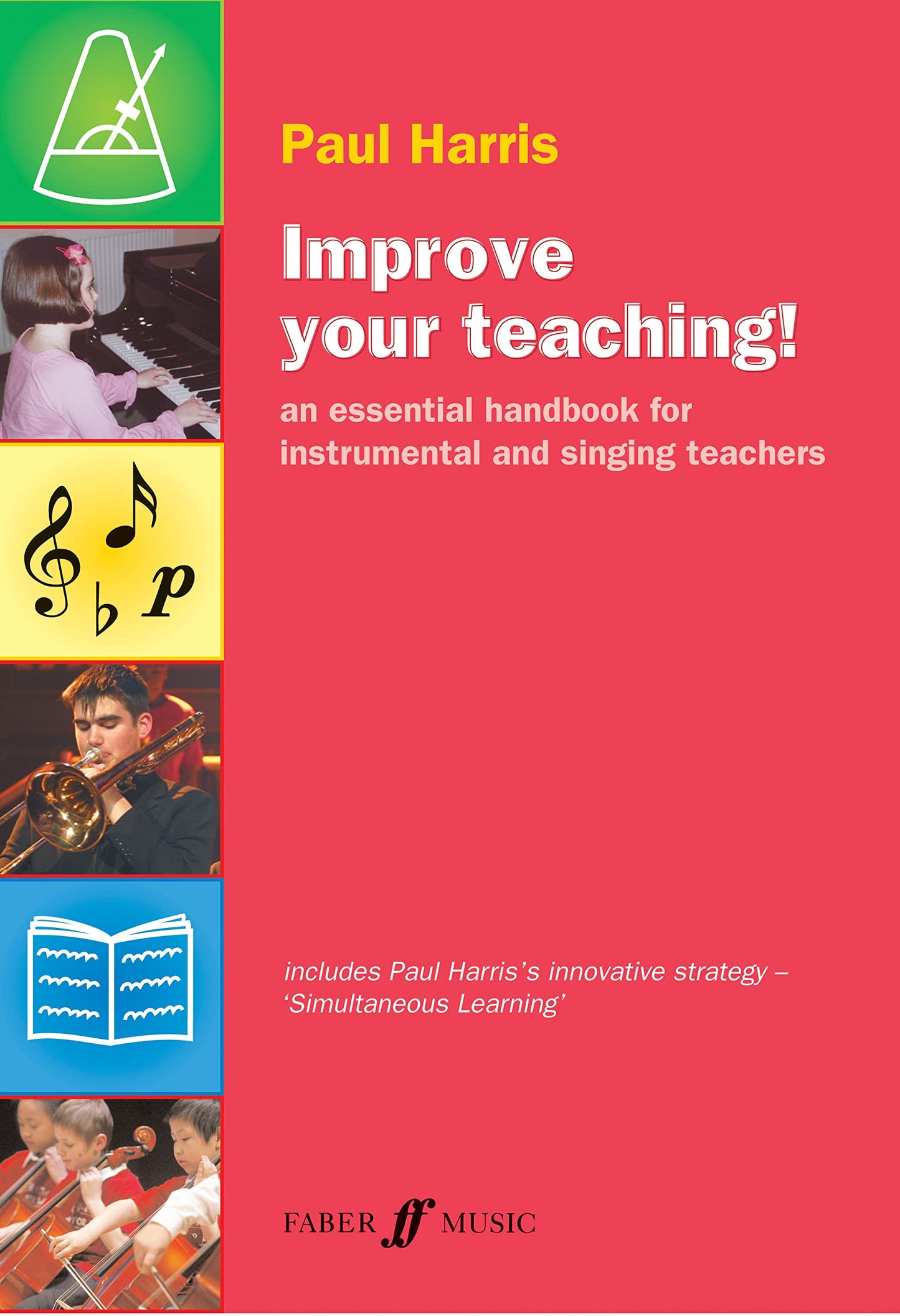 Libro: Improve Your Teaching!: An essential handbook for instrumental and singing teachers (Faber Edition: Improve Your Teaching!)