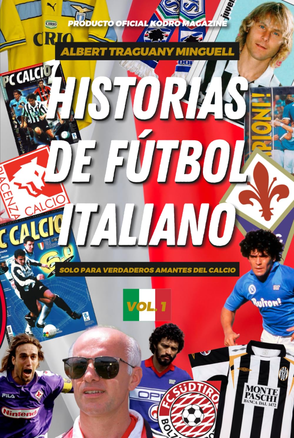 Libro: Historias de fútbol italiano Vol.1: Solo para amantes del calcio