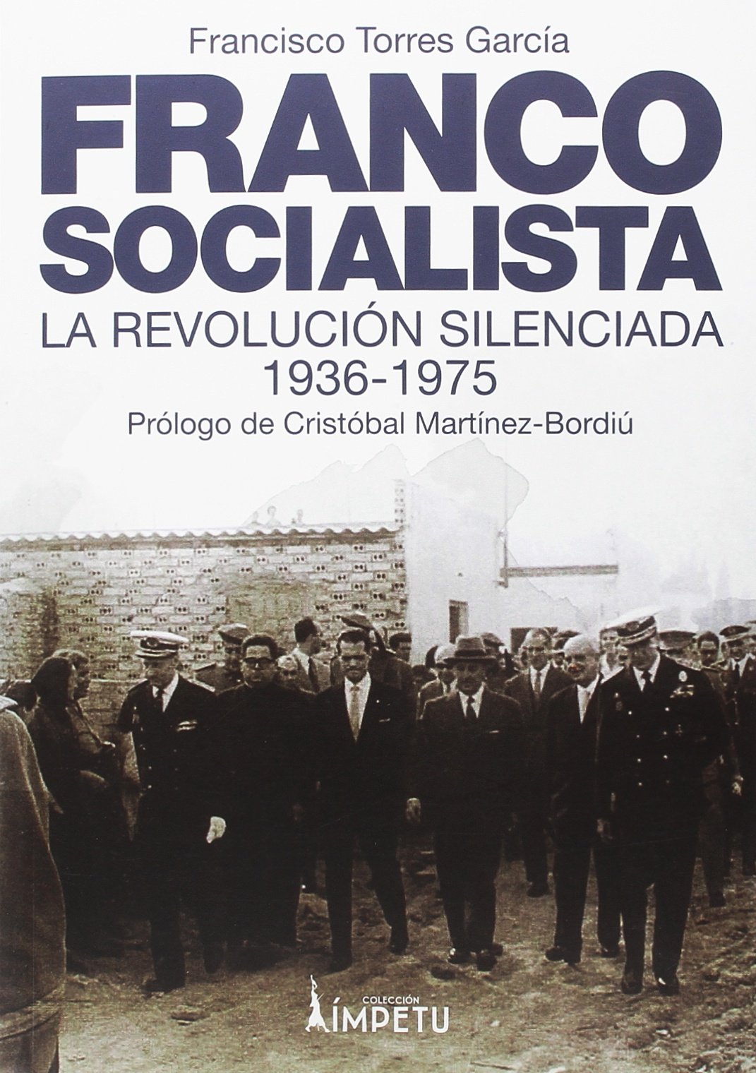 Libro: Franco socialista: El franquismo social o la revolución silenciada