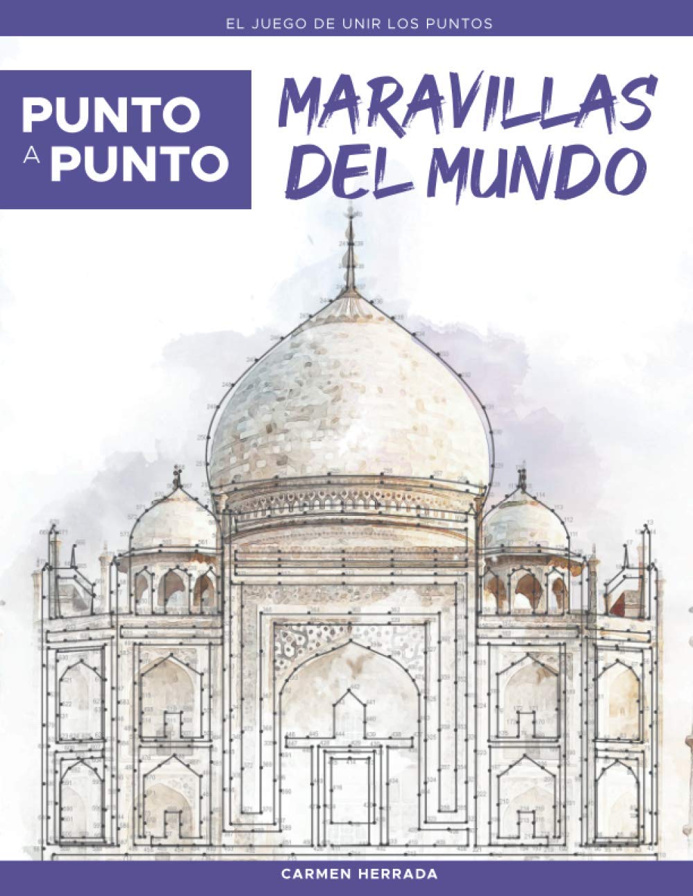 Libro: Punto a Punto: Maravillas del mundo - El Juego de Unir Los Puntos: Relajación y alivio del estrés - más de 15.000 puntos para conectar (Punto a Punto Relax)
