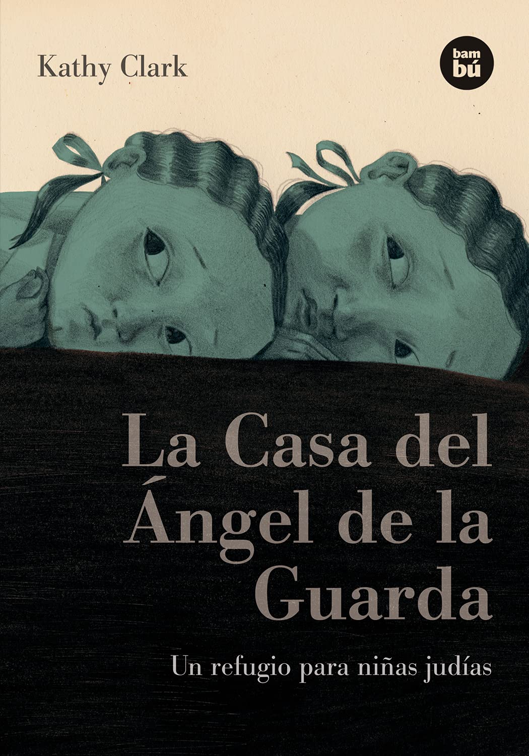 Libro: La Casa del Ángel de la Guarda: Un refugio para niñas judías (Bambú Vivencias) (Spanish Edition)