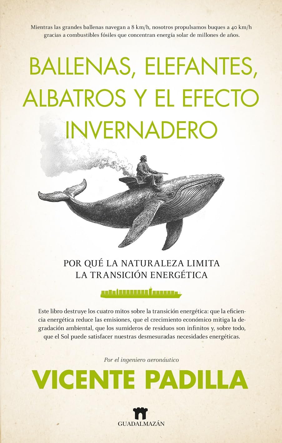 Libro: Ballenas, elefantes, albatros y el efecto invernadero: Por qué la naturaleza limita la transición energética (Divulgación Científica)