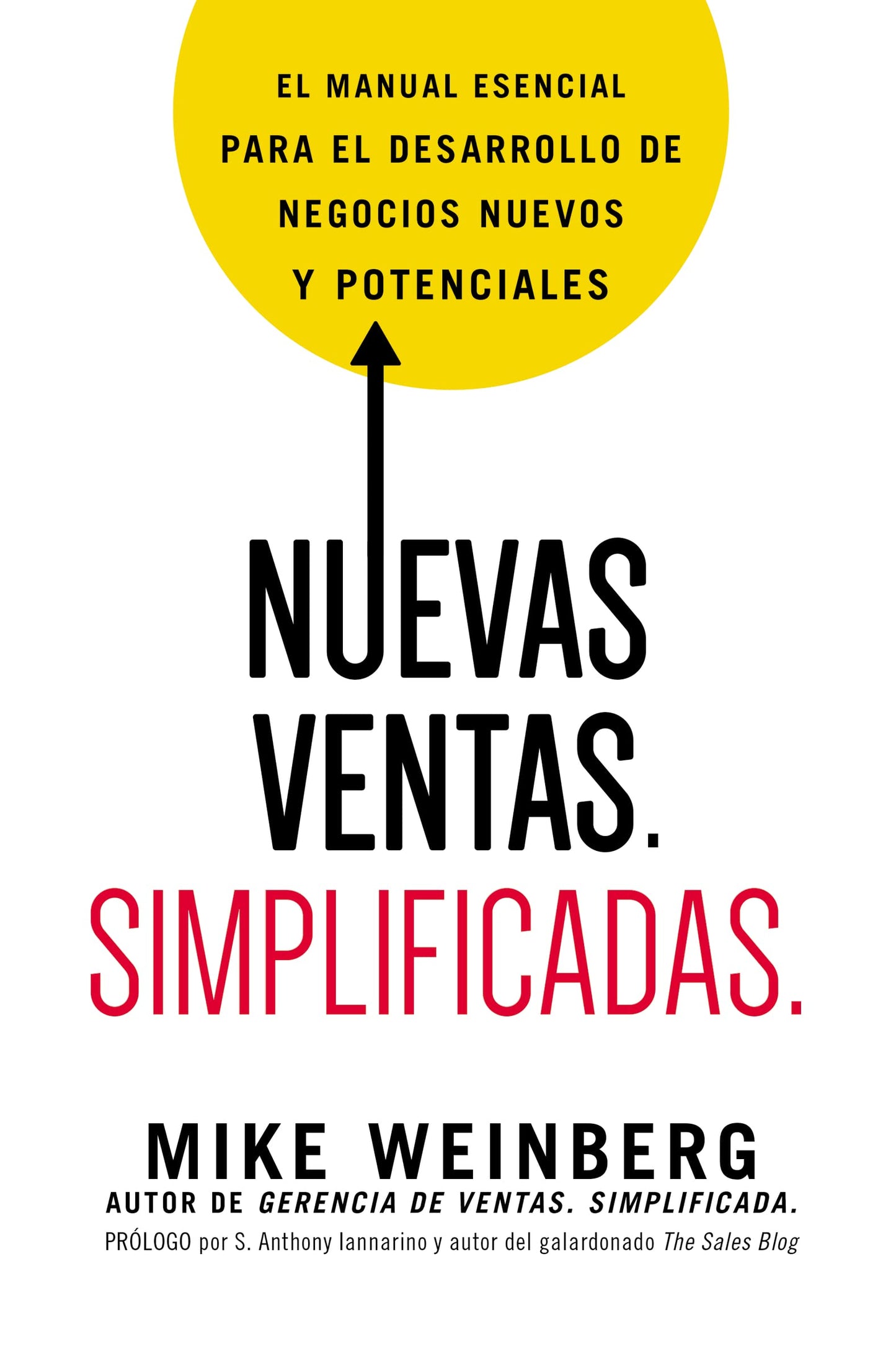 Libro: Nuevas ventas. Simplificadas.: El manual esencial para el desarrollo de posibles y nuevos negocios