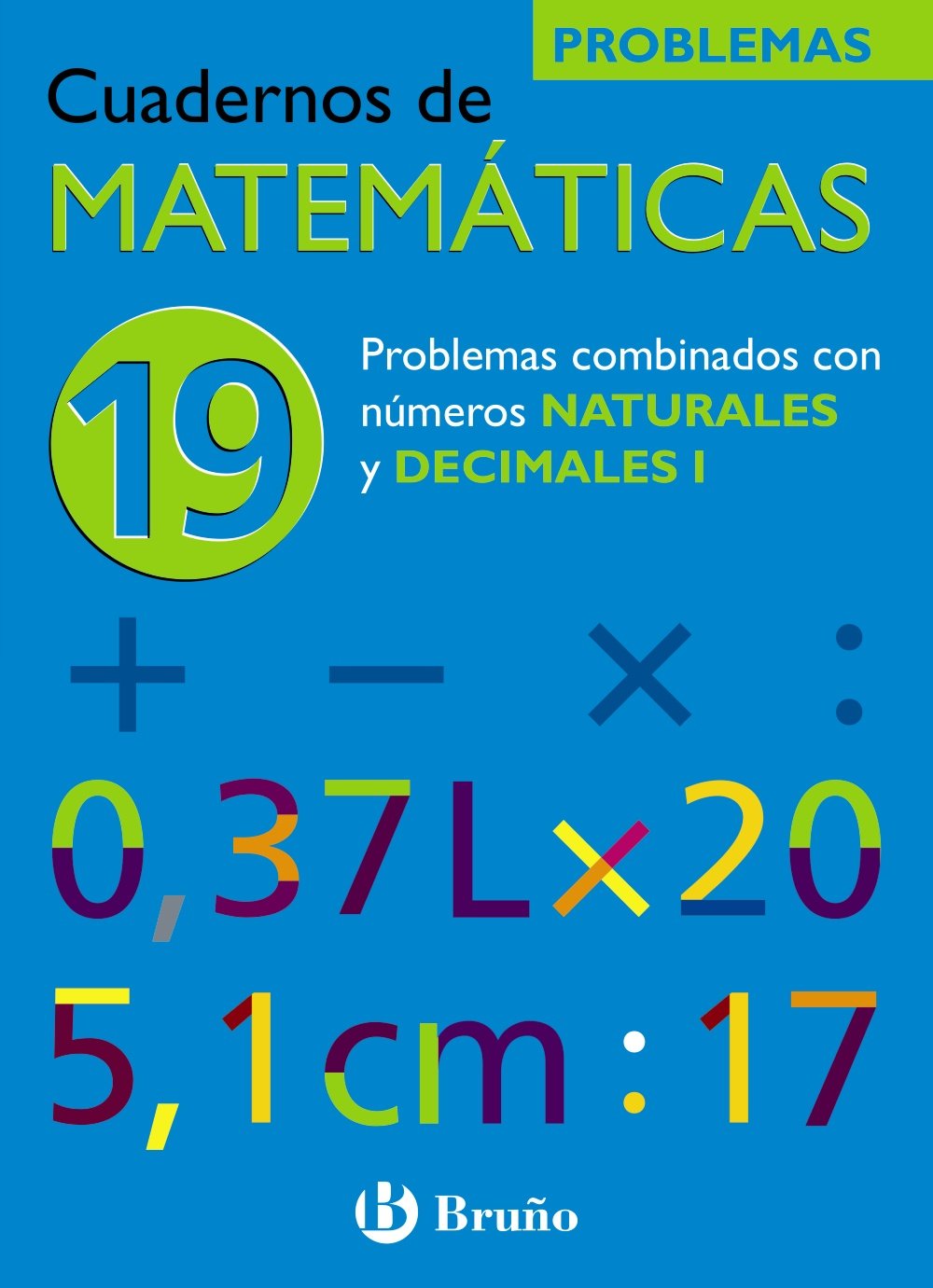 Libro: 19 Problemas combinados con números naturales y decimales I