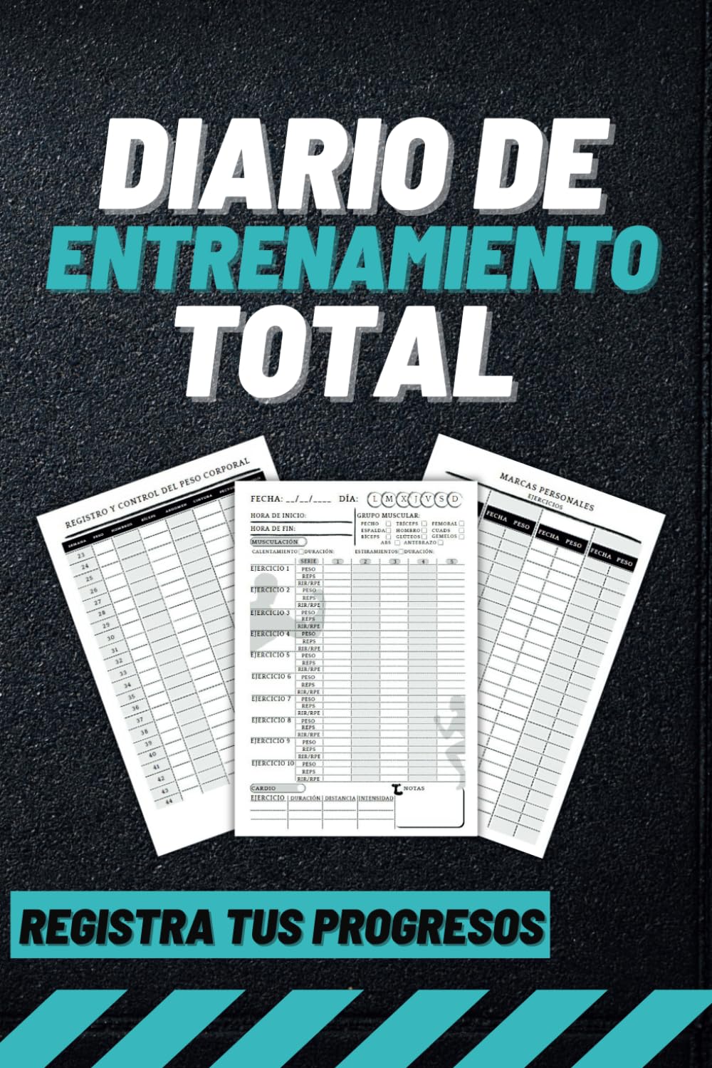 Libro: Diario de Entrenamiento Total: Maximiza tu Progreso en el Gimnasio y Lleva un Registro Detallado de Tus Entrenamientos y Logros para Fitness y Culturismo