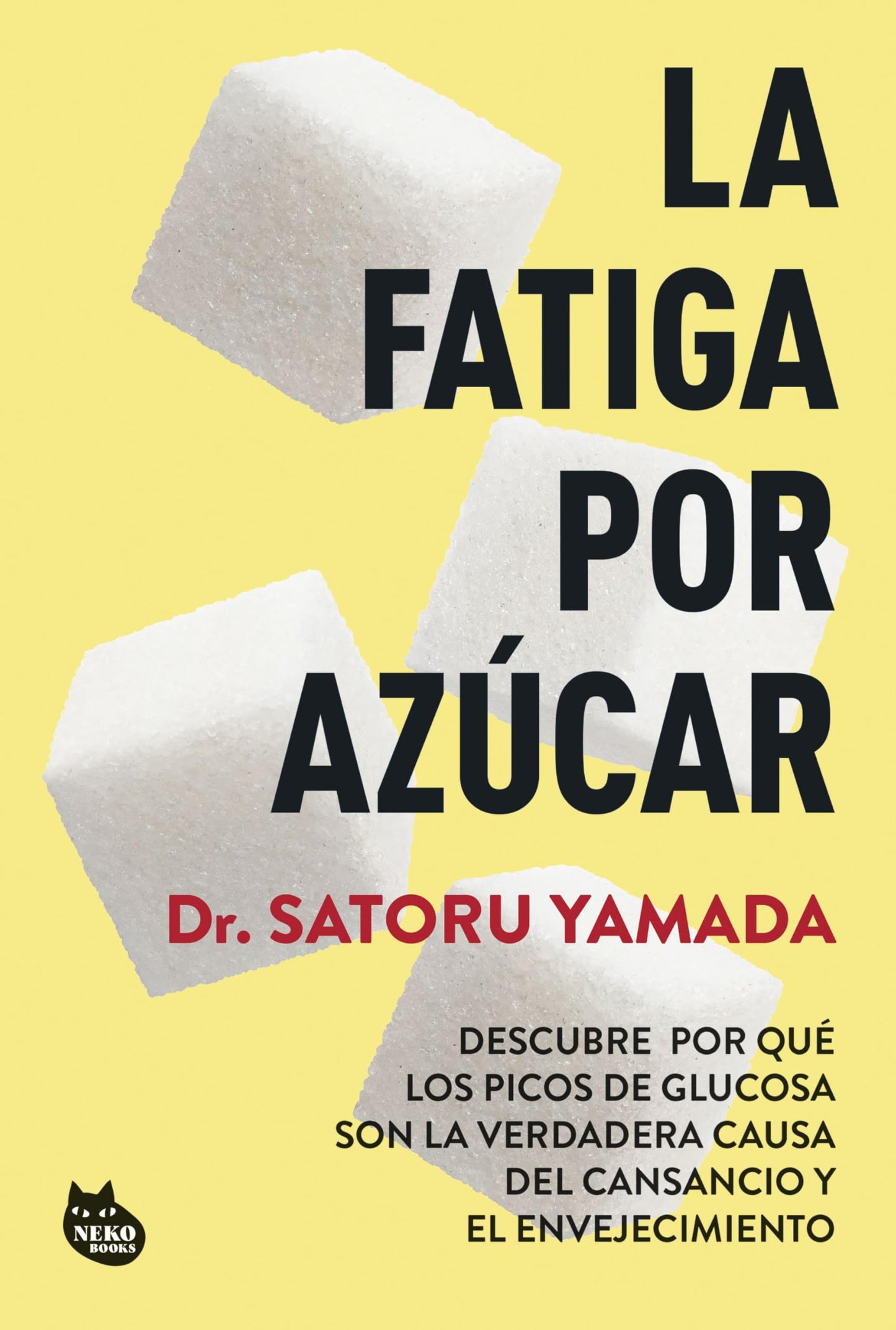 Libro: La fatiga por azúcar: Descubre por qué los picos de glucosa son la verdadera causa del cansancio y el envejecimiento (GRANDES ÉXITOS DE ASIA)