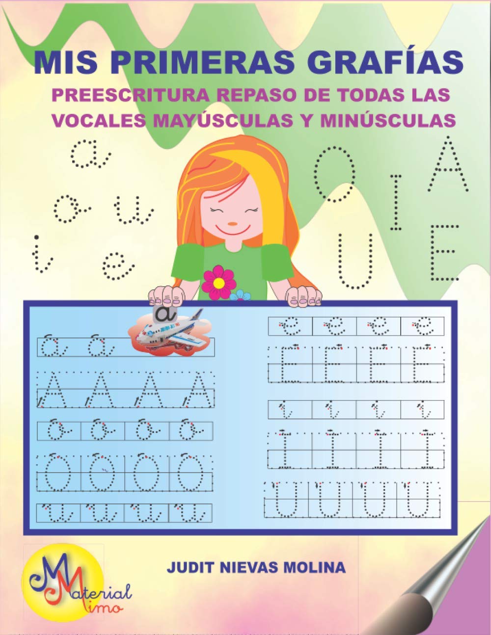 Libro: Mis primeras grafías: PREESCRITURA REPASO DE TODAS LAS VOCALES MAYÚSCULAS Y MINÚSCULAS (Spanish Edition)