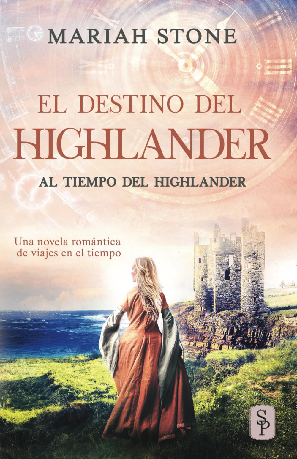 Libro: El destino del highlander: Una novela romántica de viajes en el tiempo en las Tierras Altas de Escocia (Al tiempo del highlander)