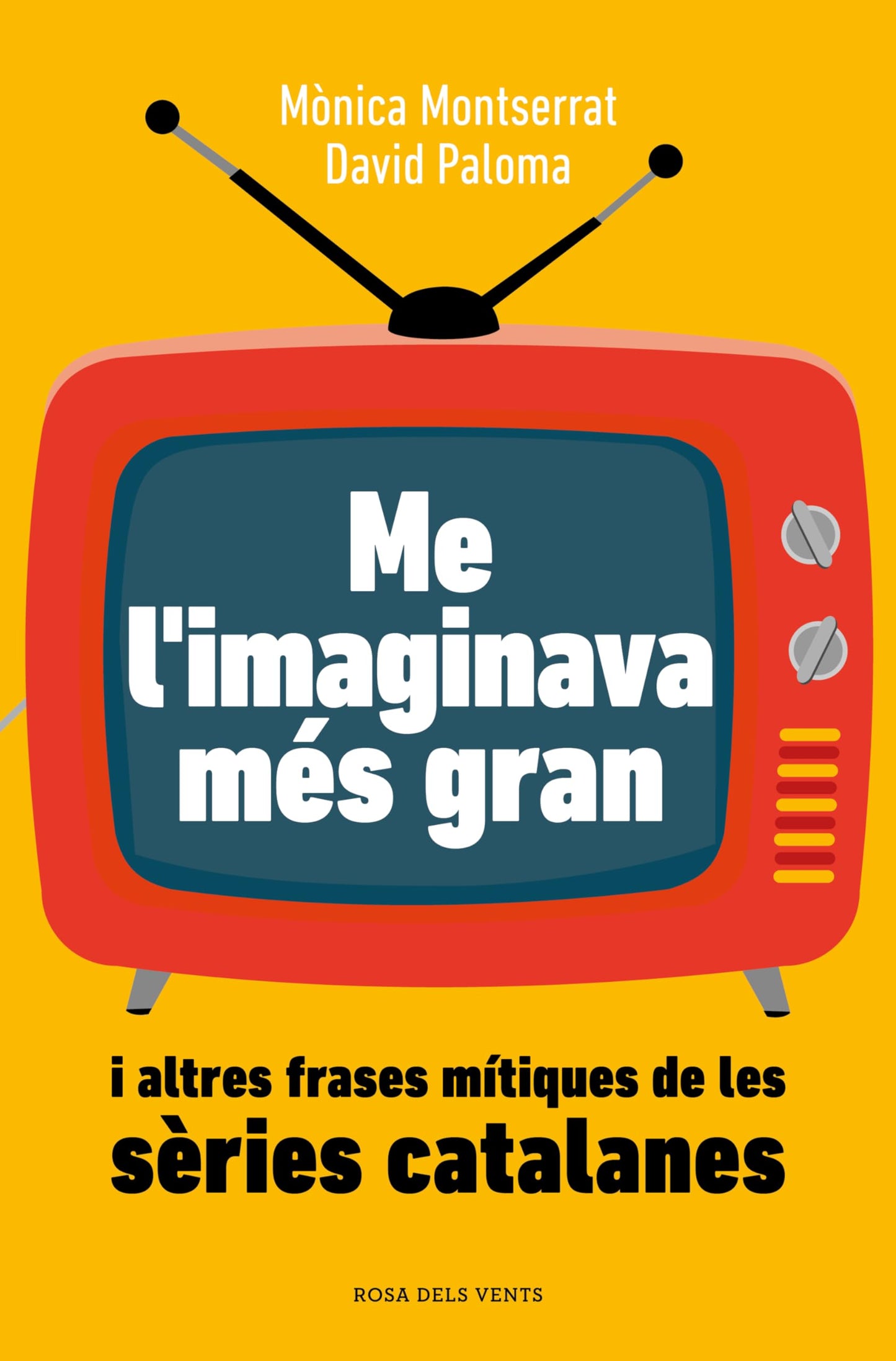 Libro: Me l'imaginava més gran: I altres frases mítiques de les sèries catalanes