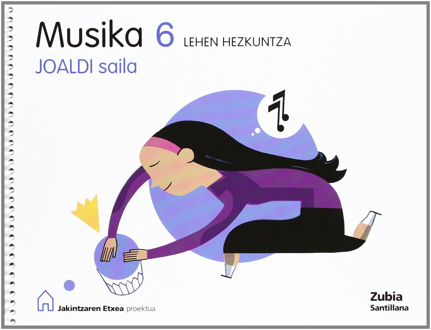 Libro: MUSIKA 6 LEHEN HEZKUNTZA JOALDI SAILA JAKINTZAREN ETXEA