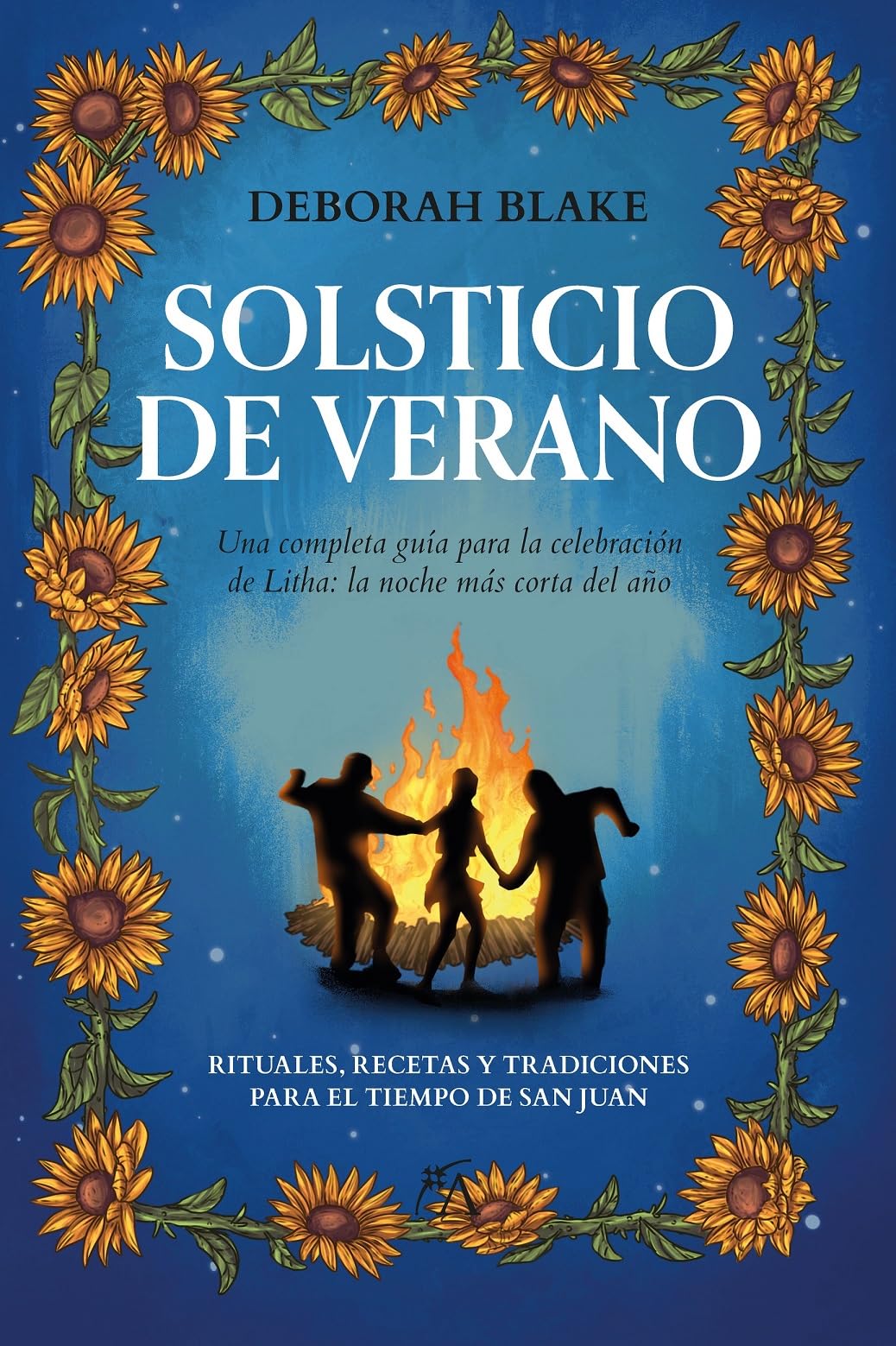 Libro: Solsticio de verano: Una completa guía para la celebración de Litha: la noche más corta del año (Los ocho sabbats)