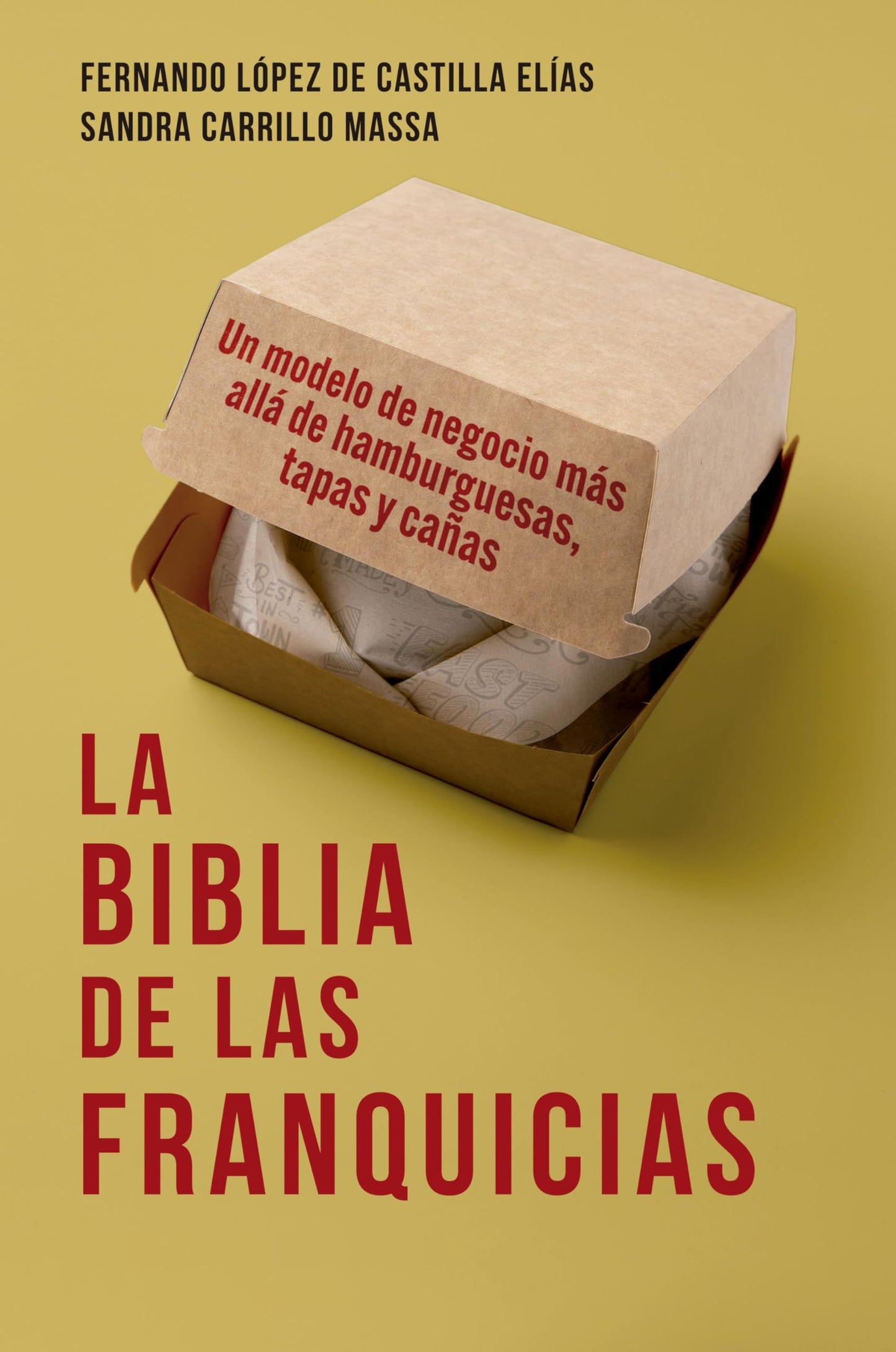 Libro: La biblia de las franquicias: Un modelo de negocio más allá de hamburguesas, tapas y cañas