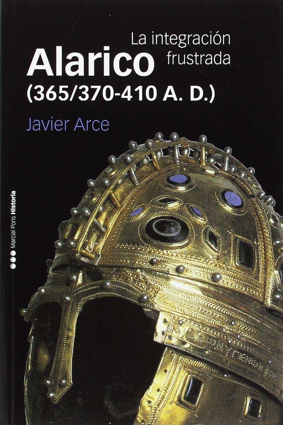 Libro: Alarico (365/370-410 A. D.): La integración frustrada