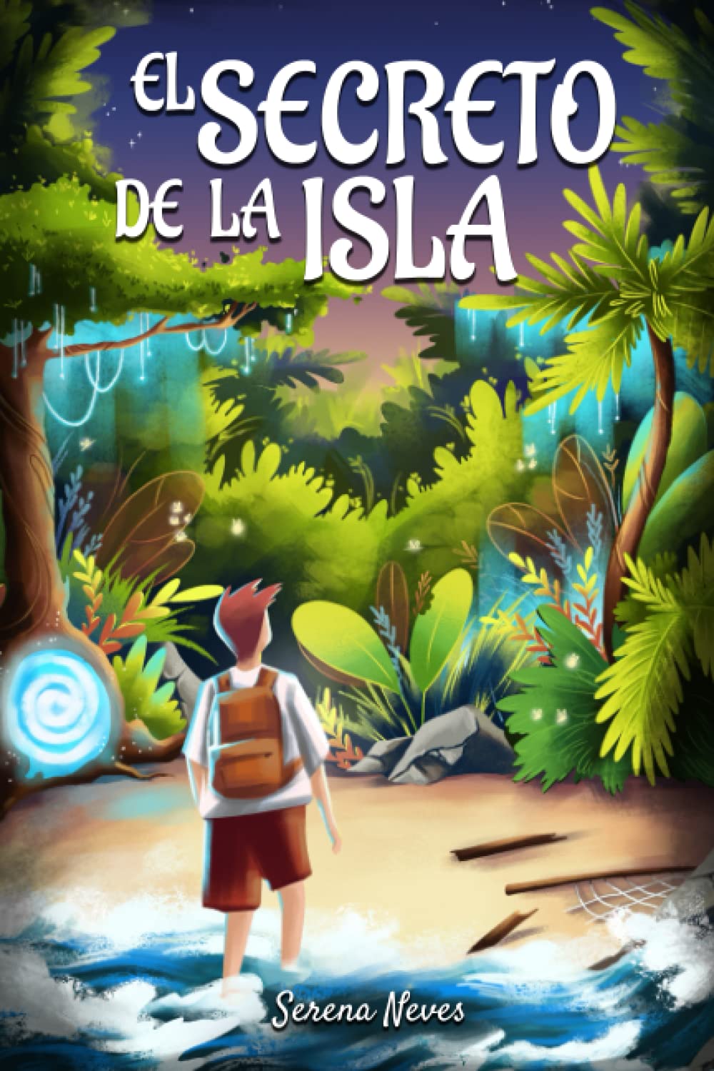 Libro: El secreto de la isla: Un fascinante libro de fantasía juvenil lleno de magia, suspenso y desafíos que afrontar (Spanish Edition)