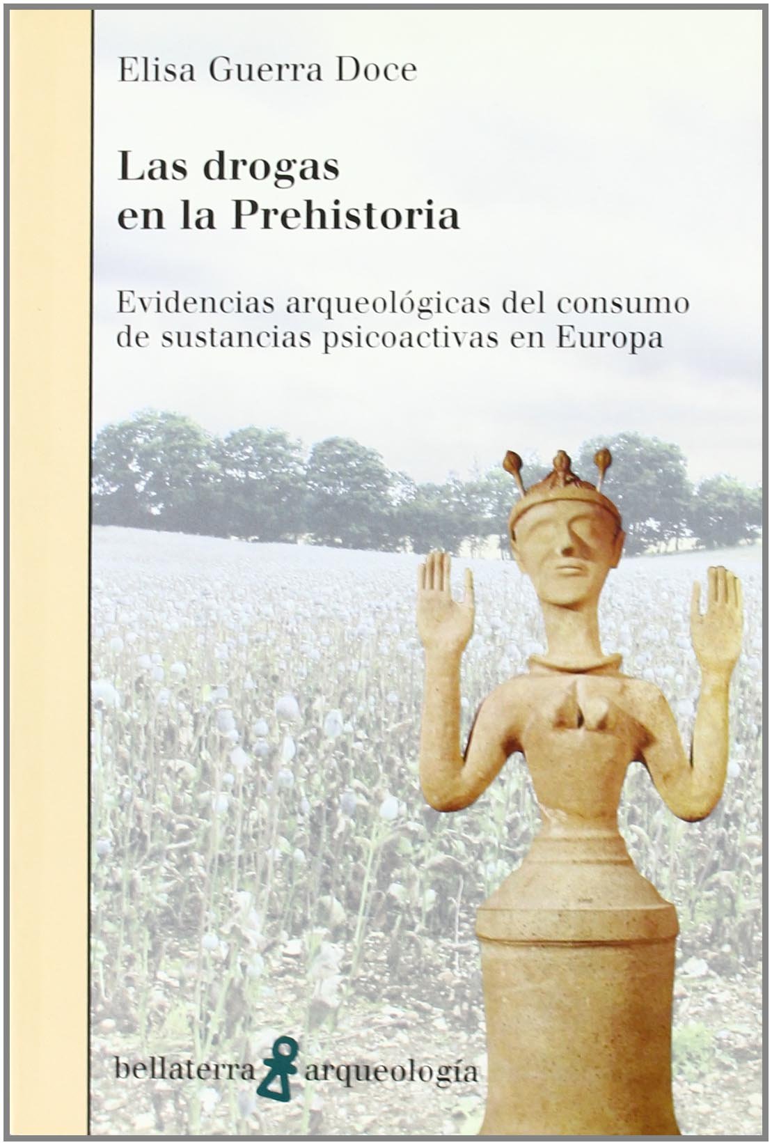 Libro: Las drogas en la prehistoria (ARQUEOLOGIA)