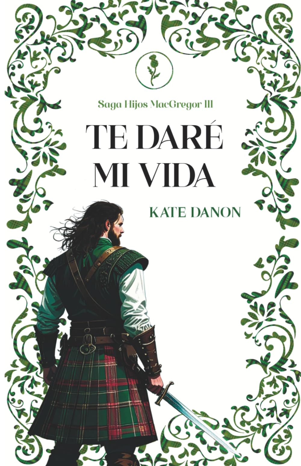 Libro: Te daré mi vida: La promesa de un Highlander (Saga Hijos MacGregor) (Spanish Edition)