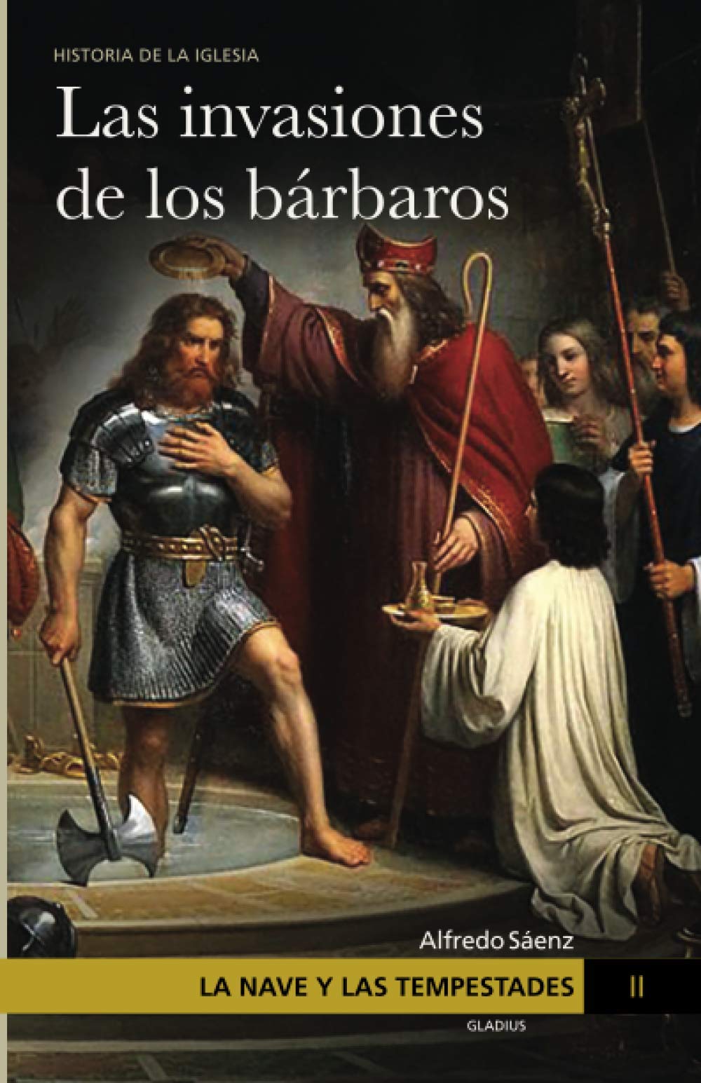 Libro: La Nave y las tempestades. T. 2: La invasión de los bárbaros