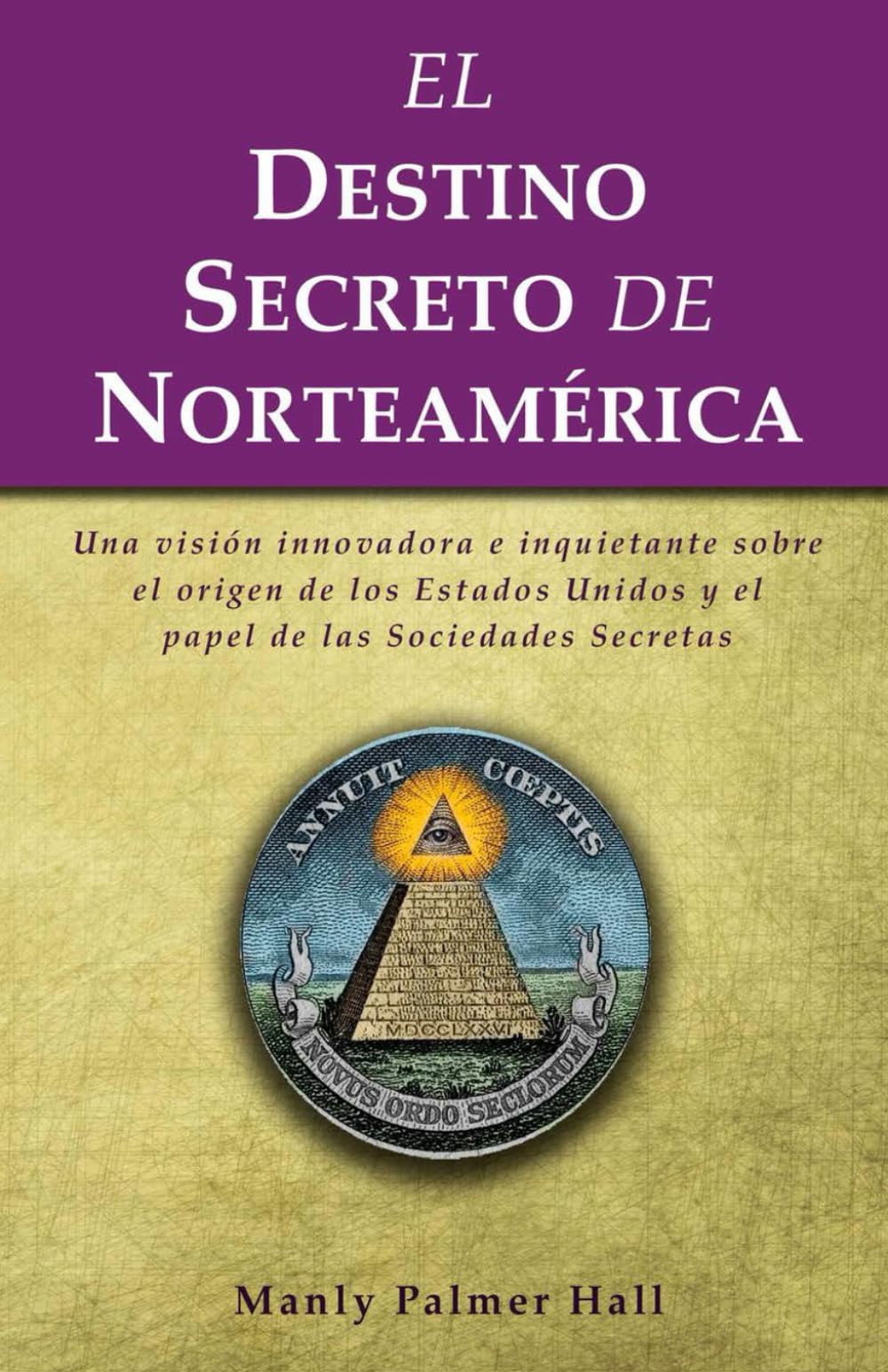 Libro: El destino secreto de Norteamérica (Spanish Edition)