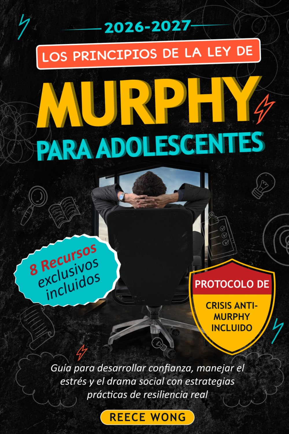 Libro: Los Principios de la Ley de Murphy para Adolescentes: Guía para desarrollar confianza, manejar el estrés y el drama social con estrategias prácticas de resiliencia real