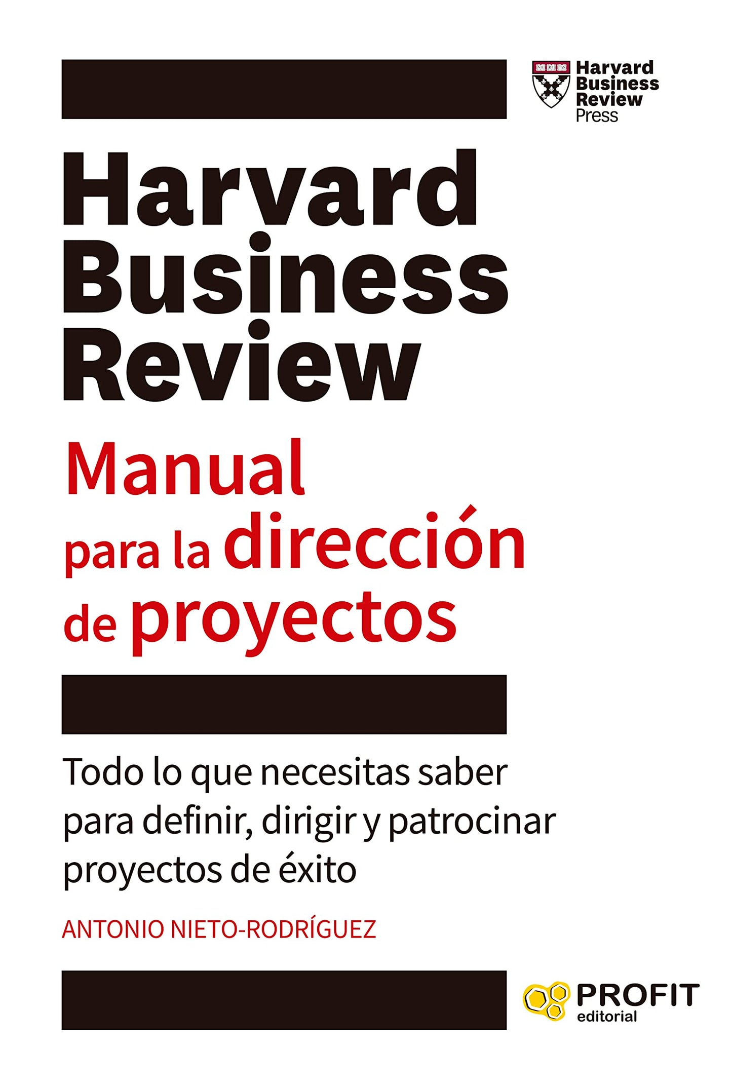 Libro: Manual Para La Direccion De Proyectos - Todo Lo Que Necesitas Saber Para Definir, Dirigir Y Patrocinar Proyectos De Exito (SIN COLECCION)
