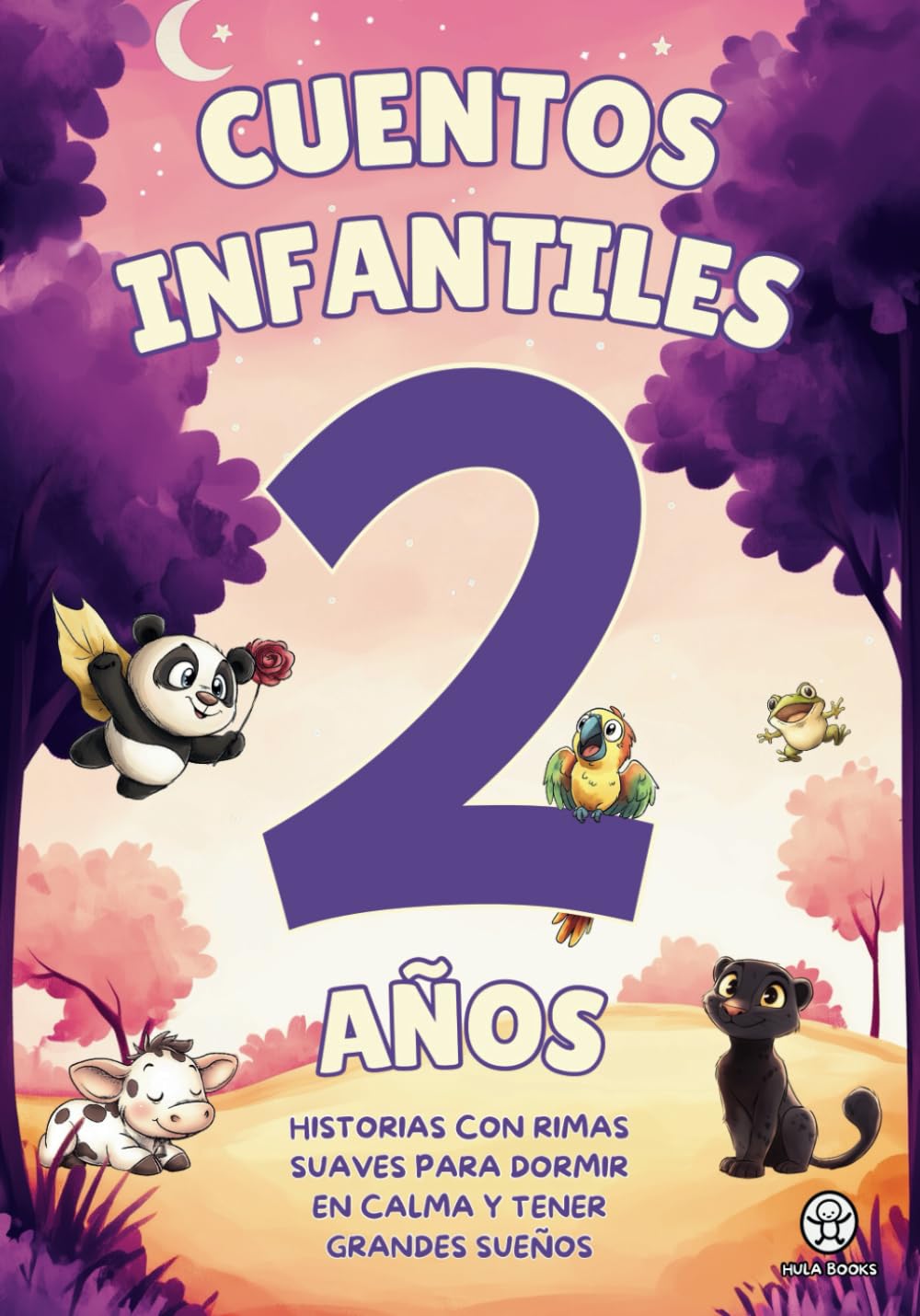 Libro: Cuentos Infantiles 2 Años. Historias con Rimas Suaves para Dormir en Calma y tener Grandes Sueños (Cuentos infantiles para 1, 2, 3 y 4 años: Historias ... para Dormir en Calma y tener Grandes Sueños)