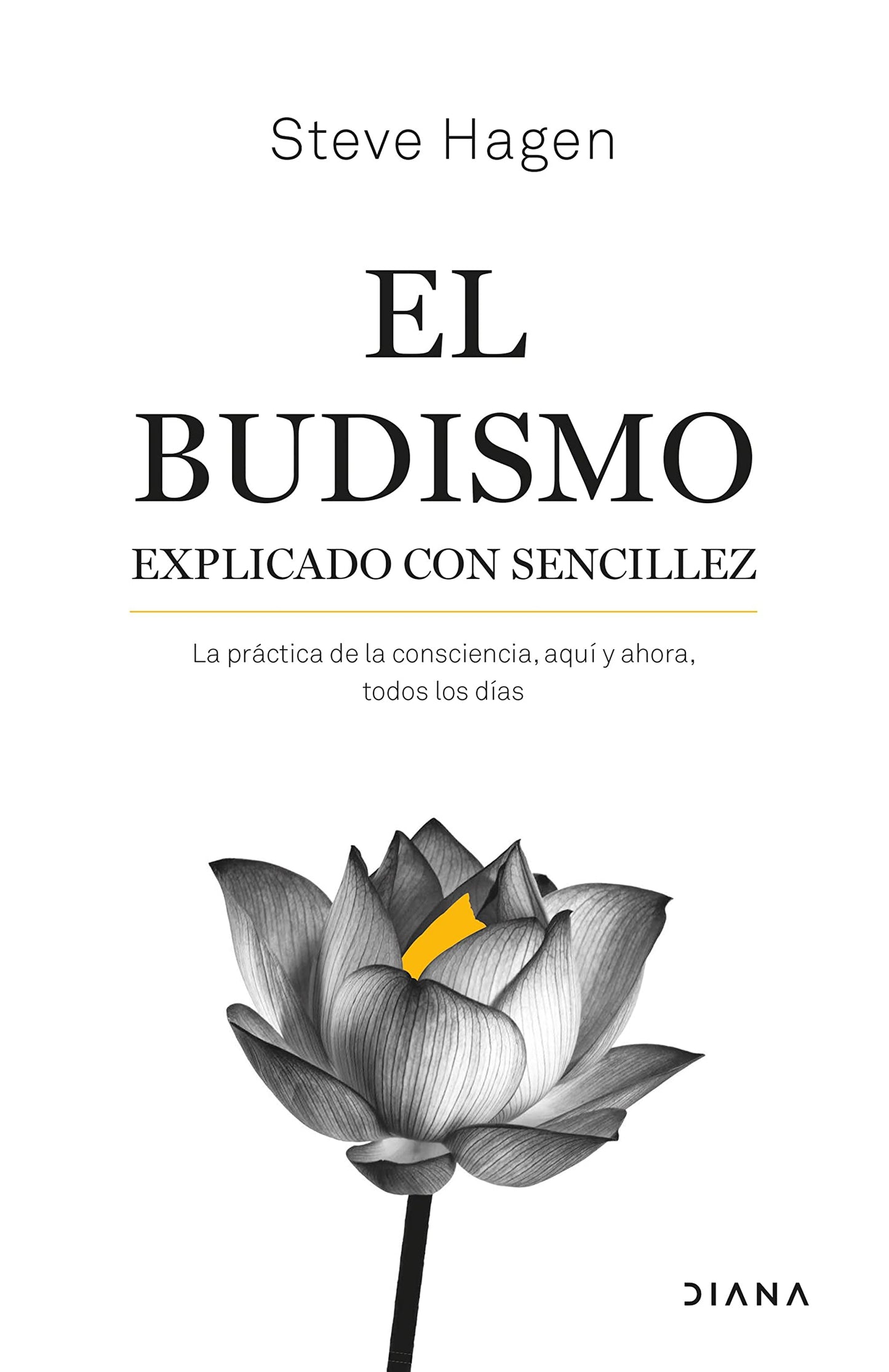 Libro: El budismo explicado con sencillez: La práctica de la consciencia, aquí y ahora, todos los días (Autoconocimiento)