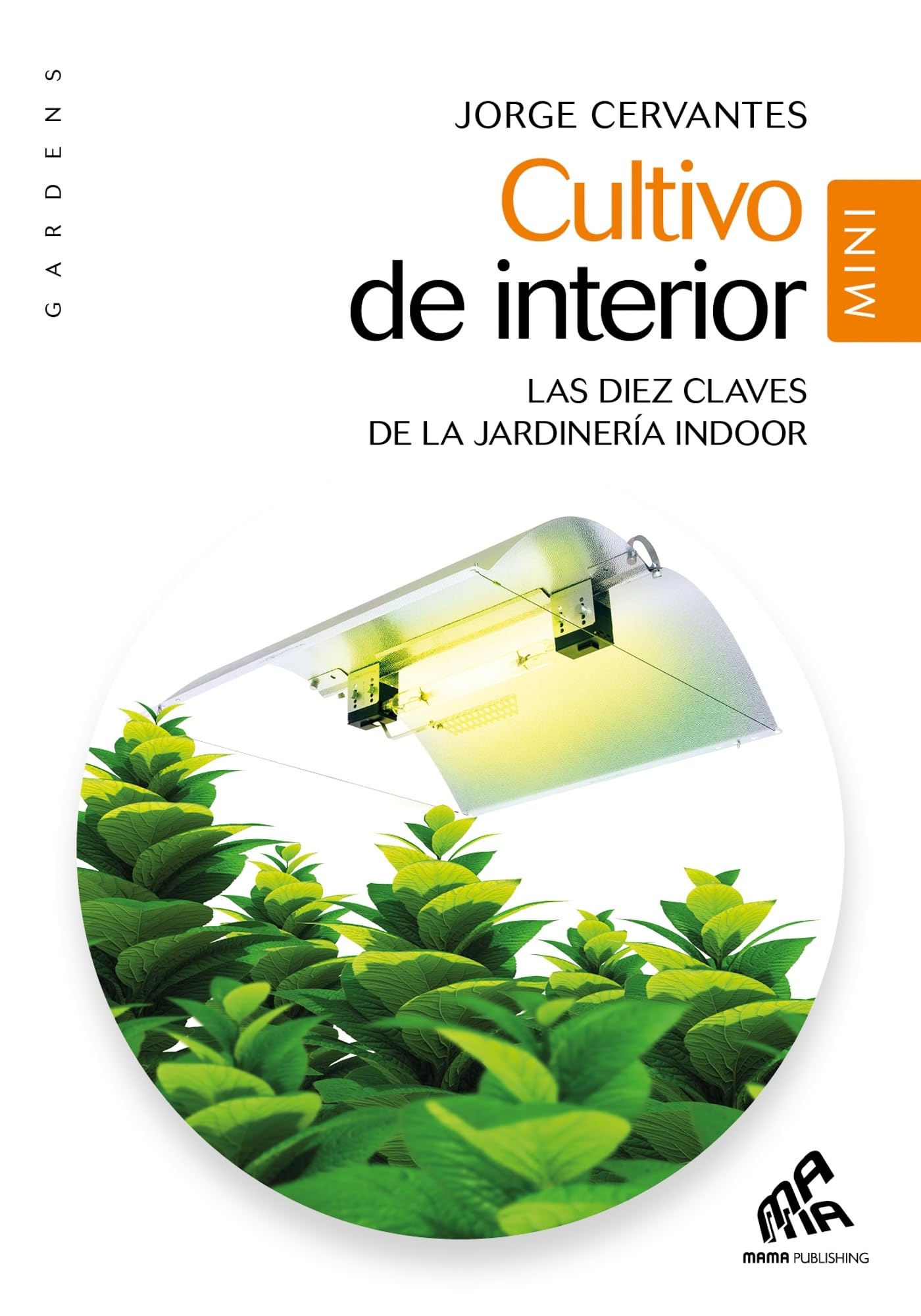 Libro: Cultivo interior (Gardens)
