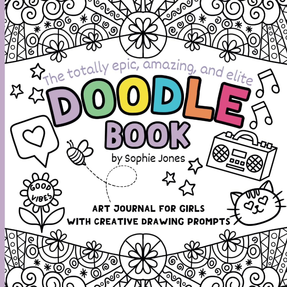Libro: Doodle Book: Art Journal For Girls With Fun Doodling Activities And Creative Drawing Prompts To Spark Creativity.