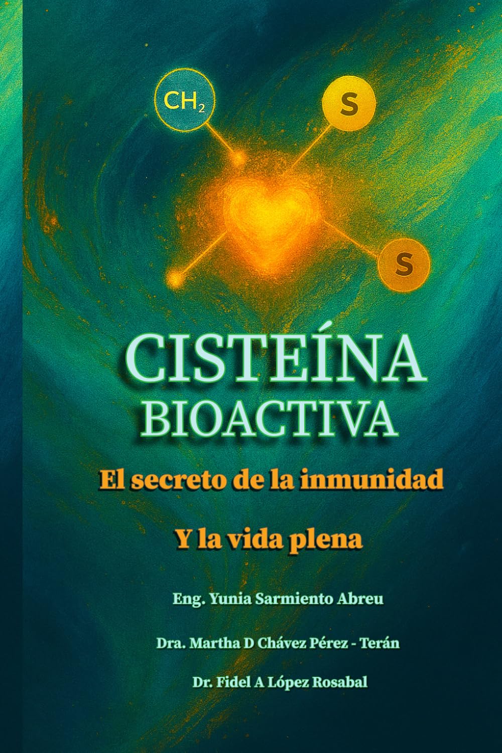 Libro: CISTEÍNA BIOACTIVA. El secreto de la inmunidad Y la vida plena (“Glutatión en acción”) (Spanish Edition)