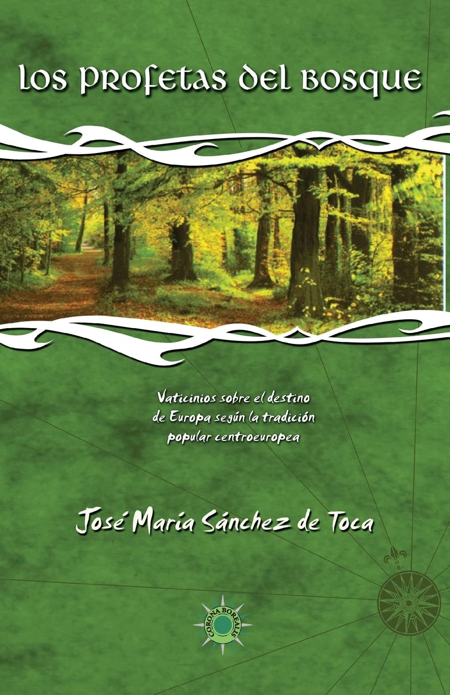 Libro: Los profetas del bosque: Vaticinios sobre el destino de Europa según la tradición popular centroeuropea