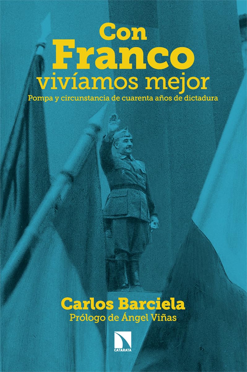 Libro: Con Franco vivíamos mejor: Pompa y circunstancia de cuarenta años de dictadura: 965 (Mayor)