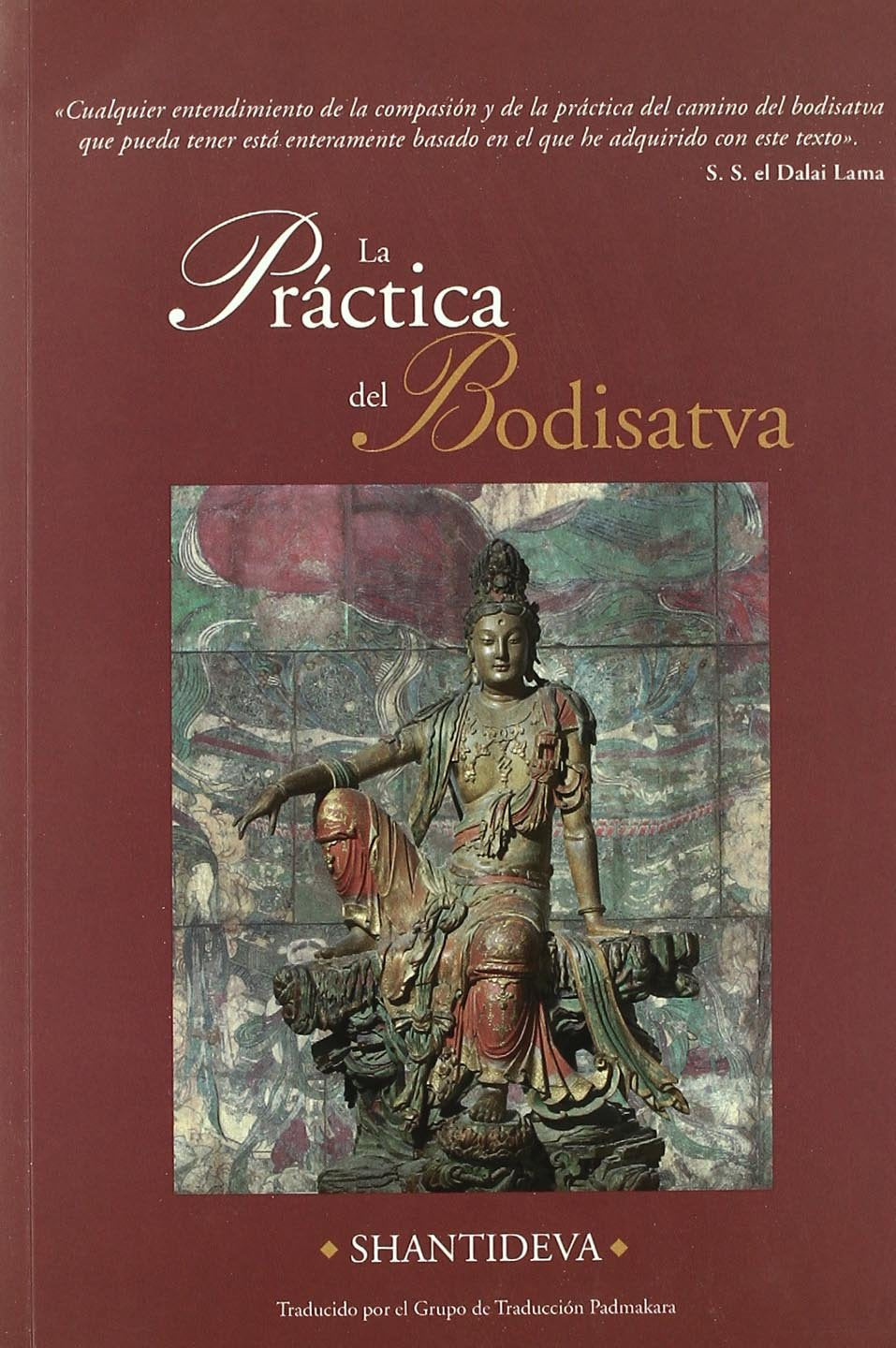 Libro: La Práctica del Bodisatva: Una traducción del Bodhisatvacharyavatara. (SIN COLECCION)