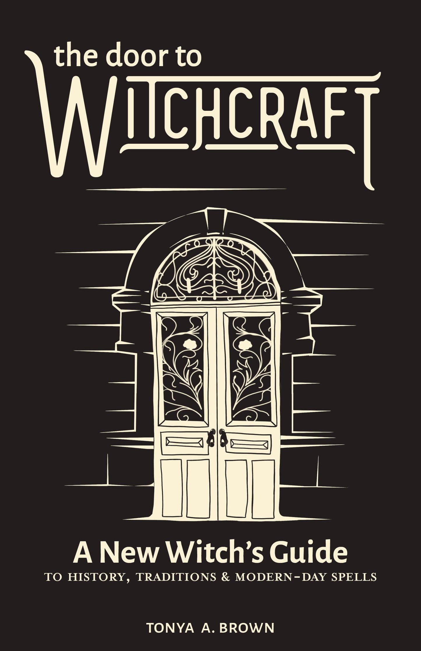 Libro: The Door to Witchcraft: A New Witch's Guide to History, Traditions, and Modern-Day Spells