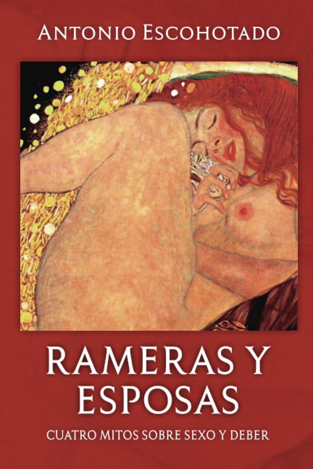 Libro: RAMERAS Y ESPOSAS:: Cuatro mitos sobre sexo y deber (Spanish Edition)