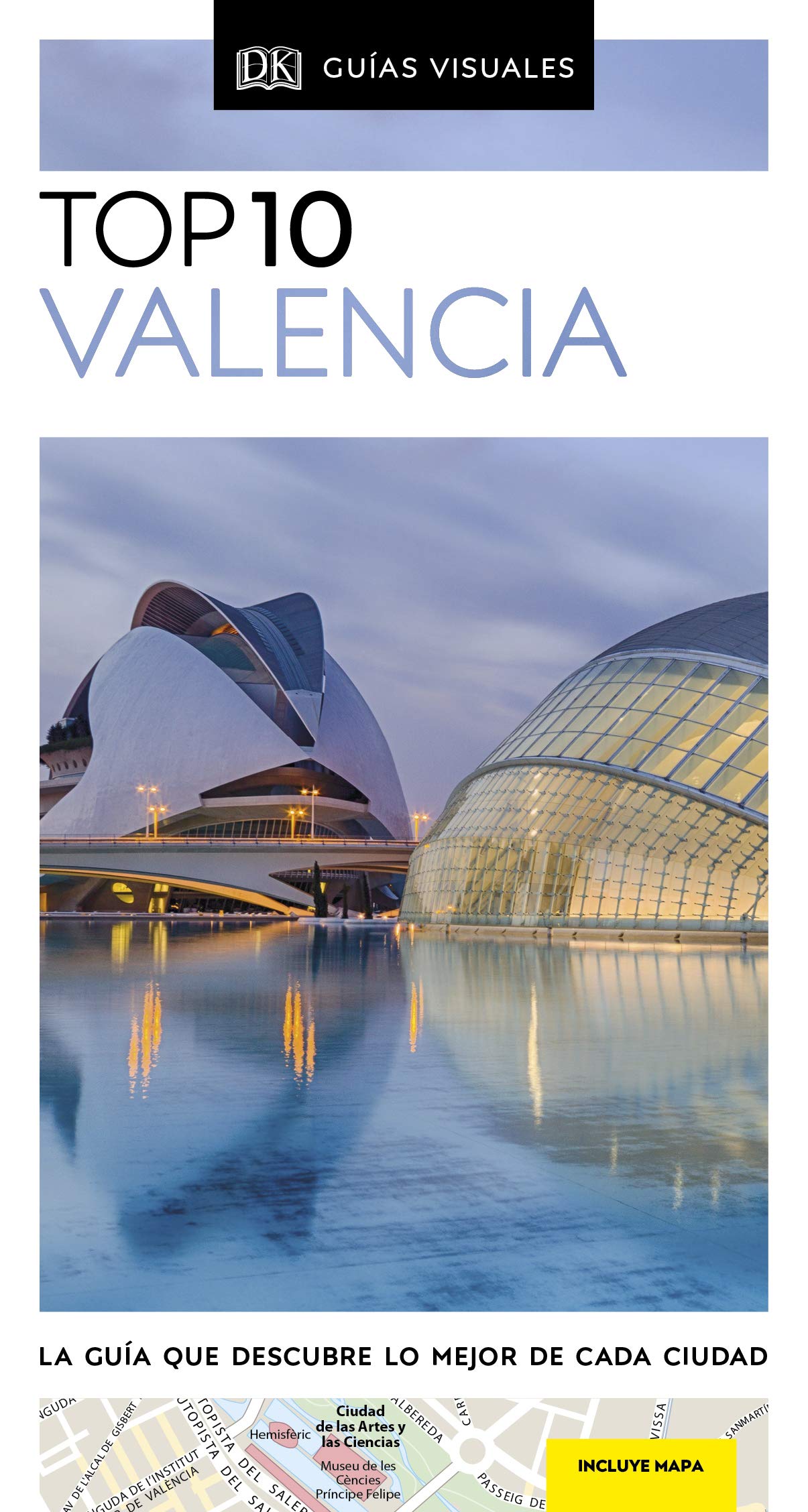 Libro: Valencia (Guías Visuales TOP 10): La guía que descubre lo mejor de cada ciudad